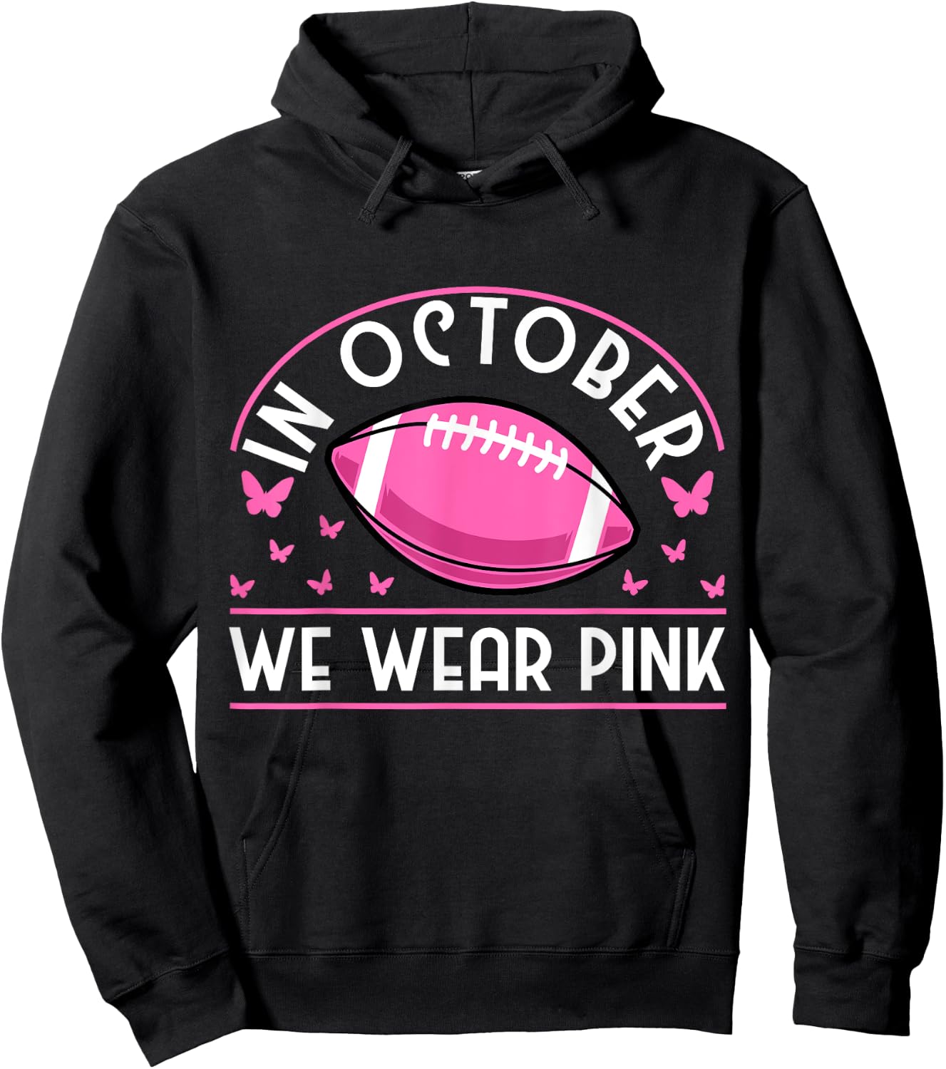 In October We Wear Pink Football Breast Cancer Prevention Hoodie - Hoodie | Black