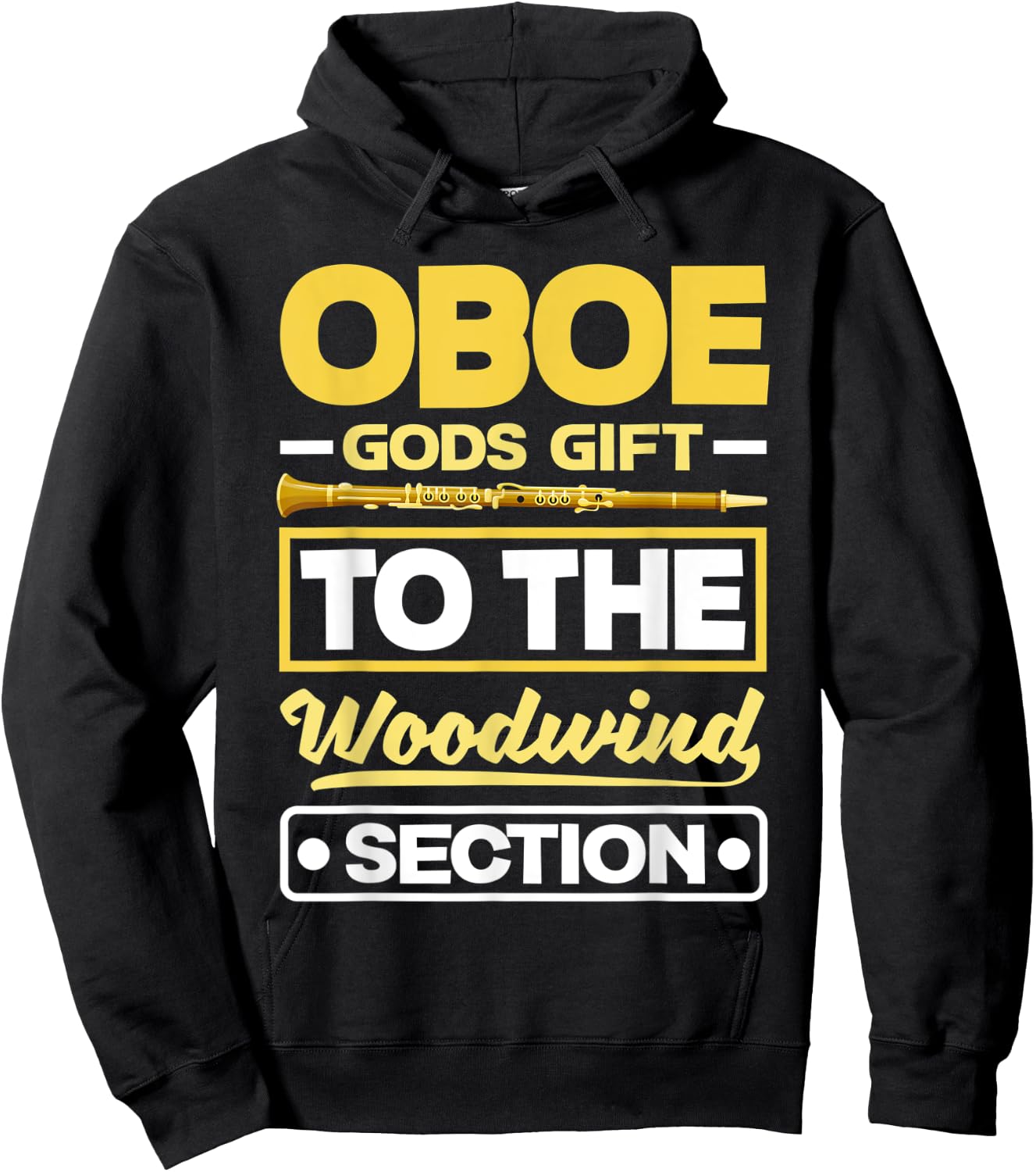 Oboist Oboe Player Oboe Gods Gift To The Woodwin Section Pun Hoodie - Hoodie | Black