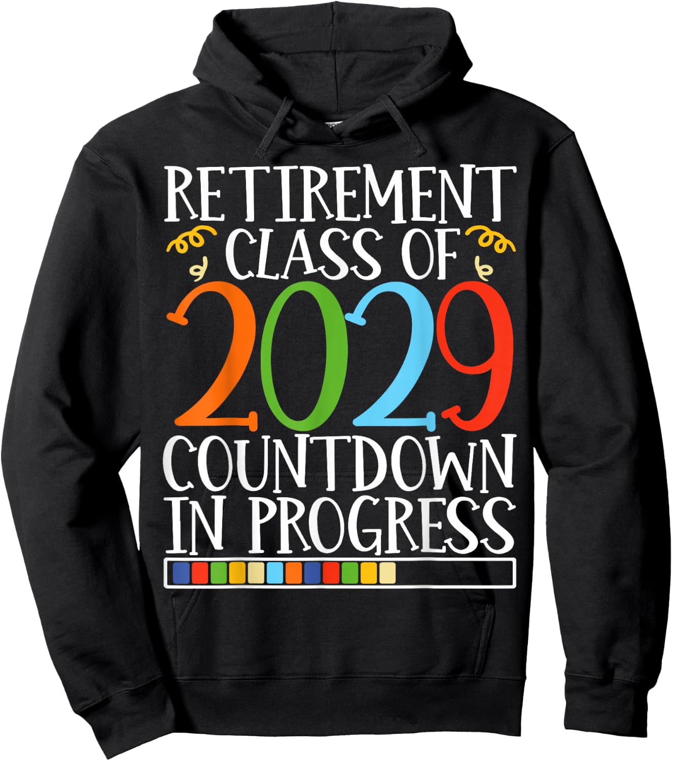 Retirement Class Of 2029 Countdown In Progress Fun Retire Hoodie - Hoodie | Black