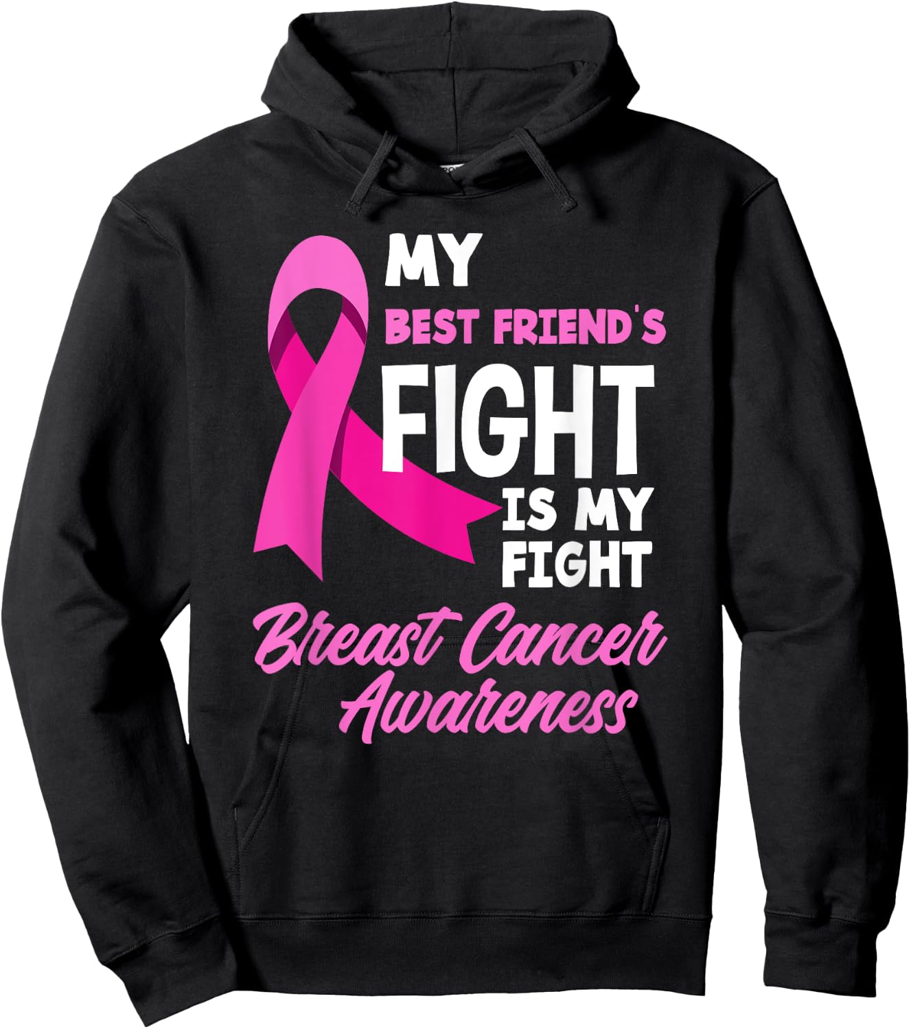 My Best Friend's Fight Is My Fight Breast Cancer Awareness Hoodie - Hoodie | Black