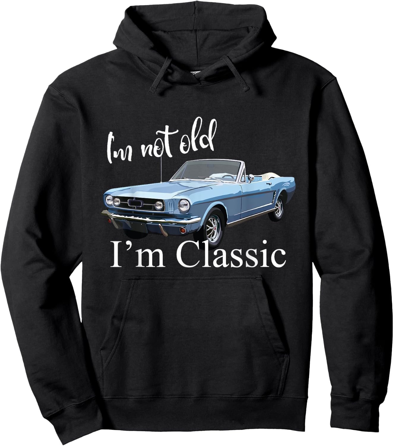 I'm not old, I'm classic - retro muscle car art Hoodie - Hoodie | Black