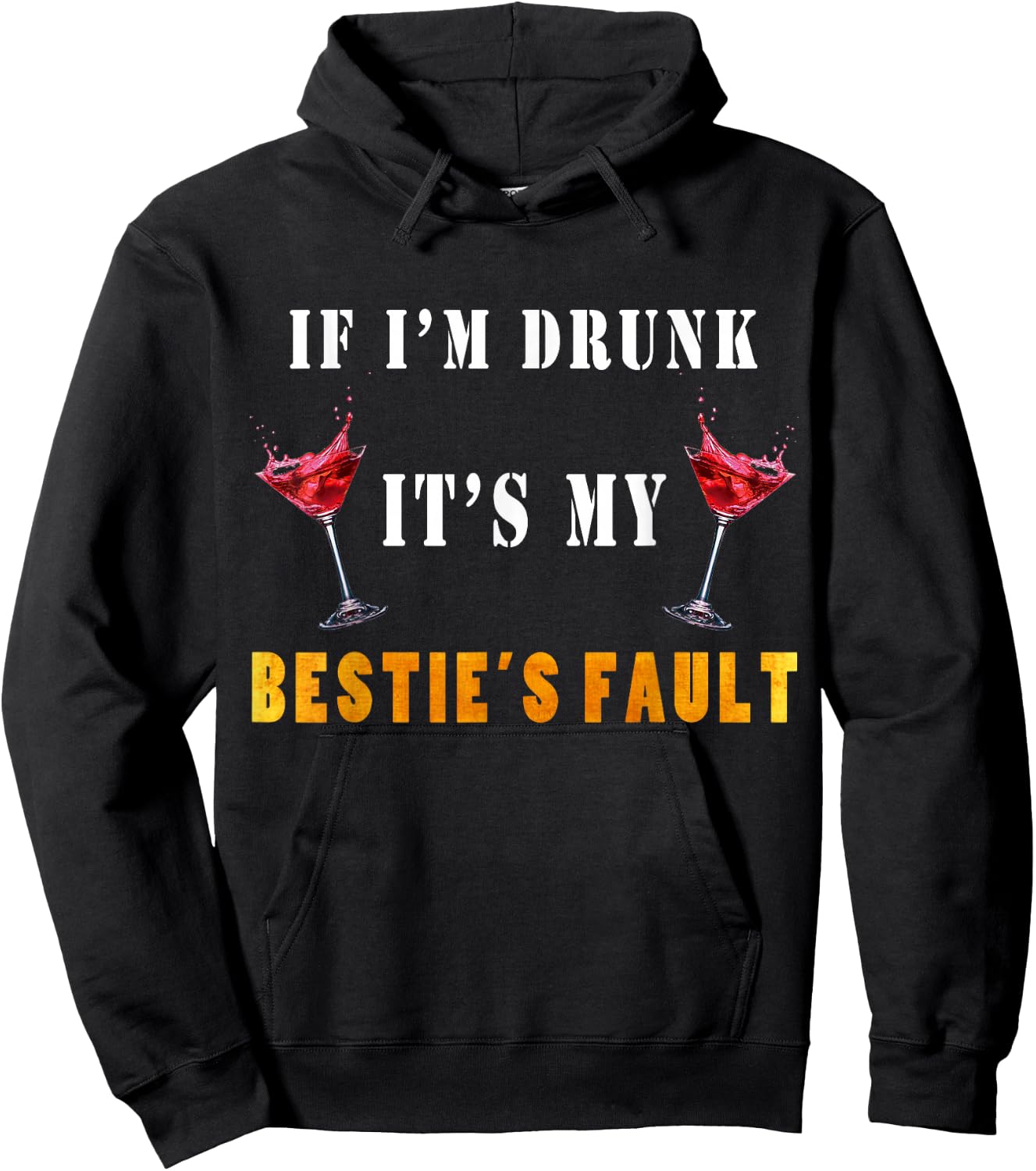 If I'm drunk it's my besties fault Hoodie - Hoodie | Black