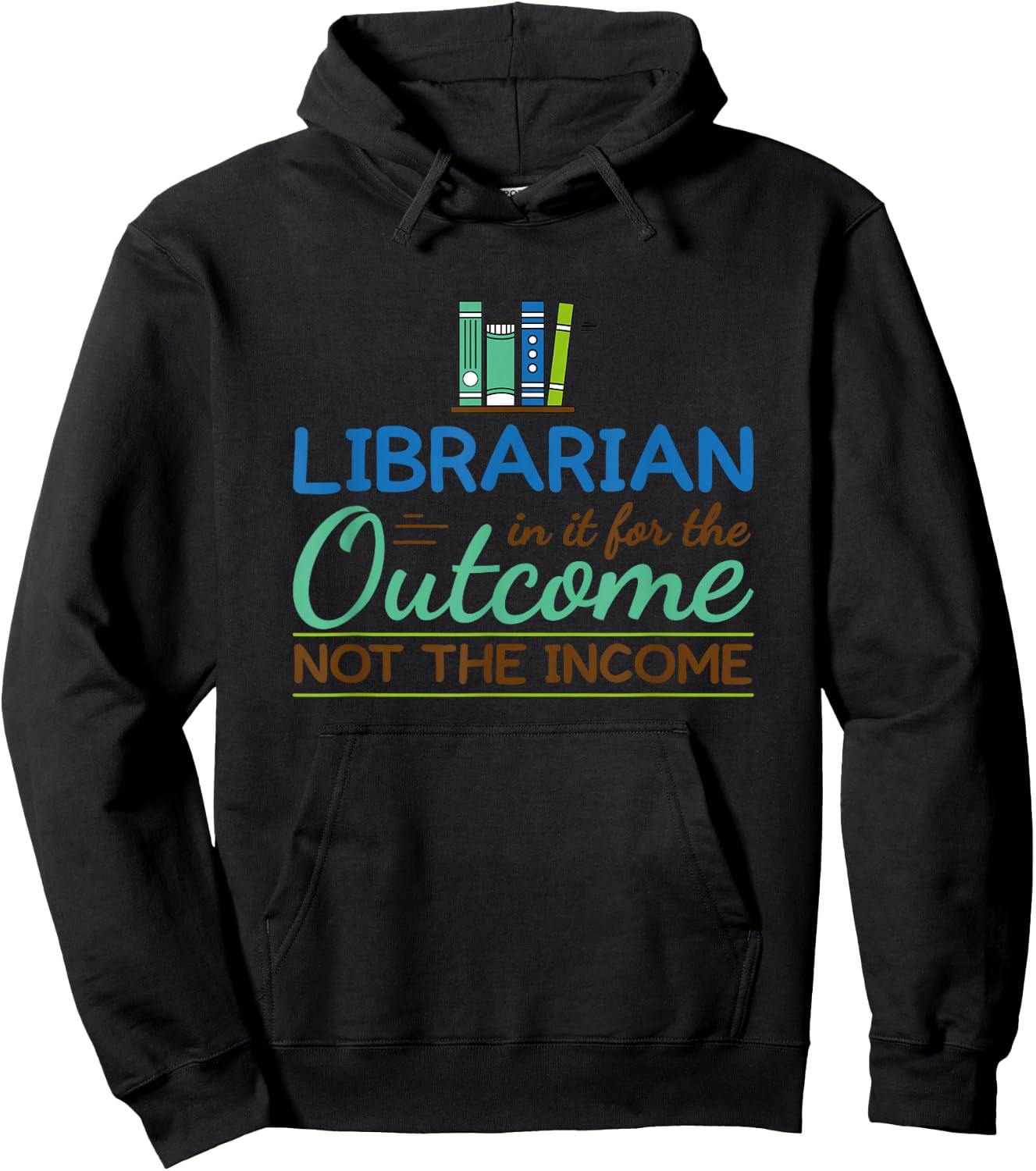 Librarian Shirts In It For The Outcome Books Men Women Hoodie - Hoodie | Black