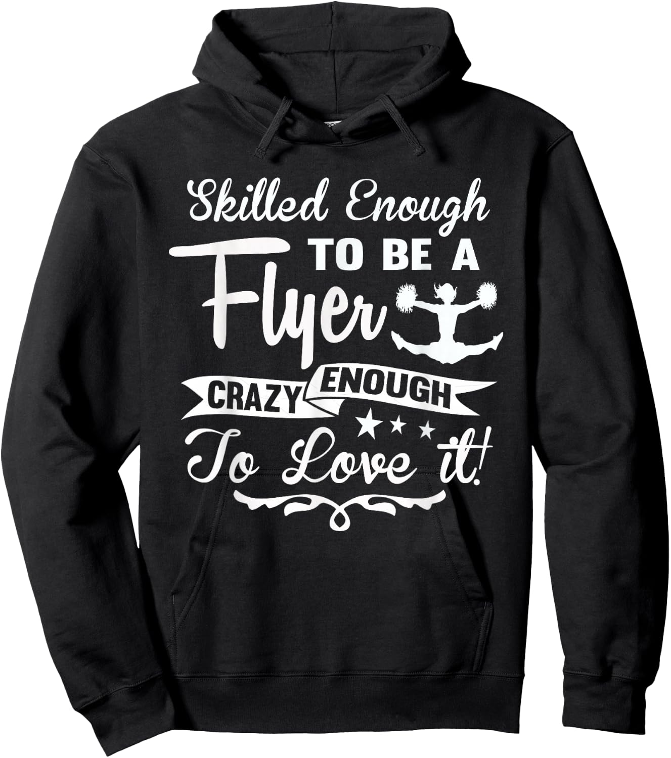 Crazy Enough To Love It! Cheer Flyer Shirts Hoodie - Hoodie | Black