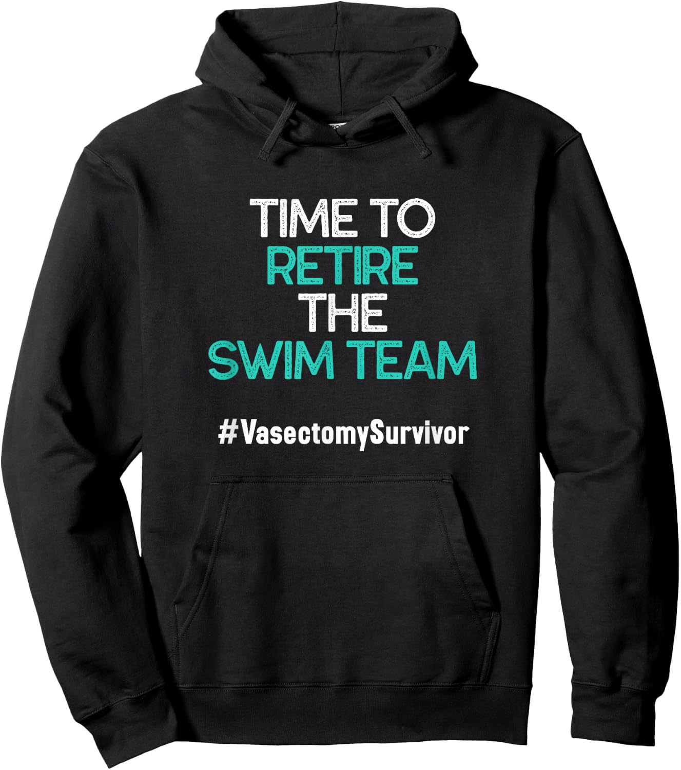 Funny Vasectomy Survivor Gifts Time To Retire The Swim Team Hoodie - Hoodie | Black