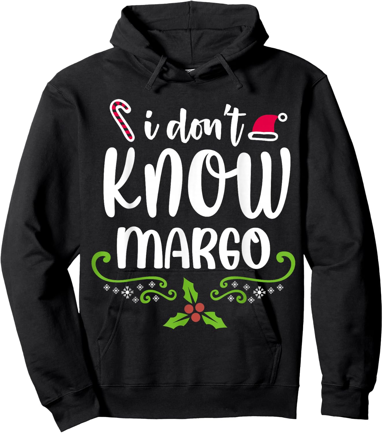 I Don't Know-Margo Ugly Sweater Funny Christmas for Vacation Hoodie - Hoodie | Black