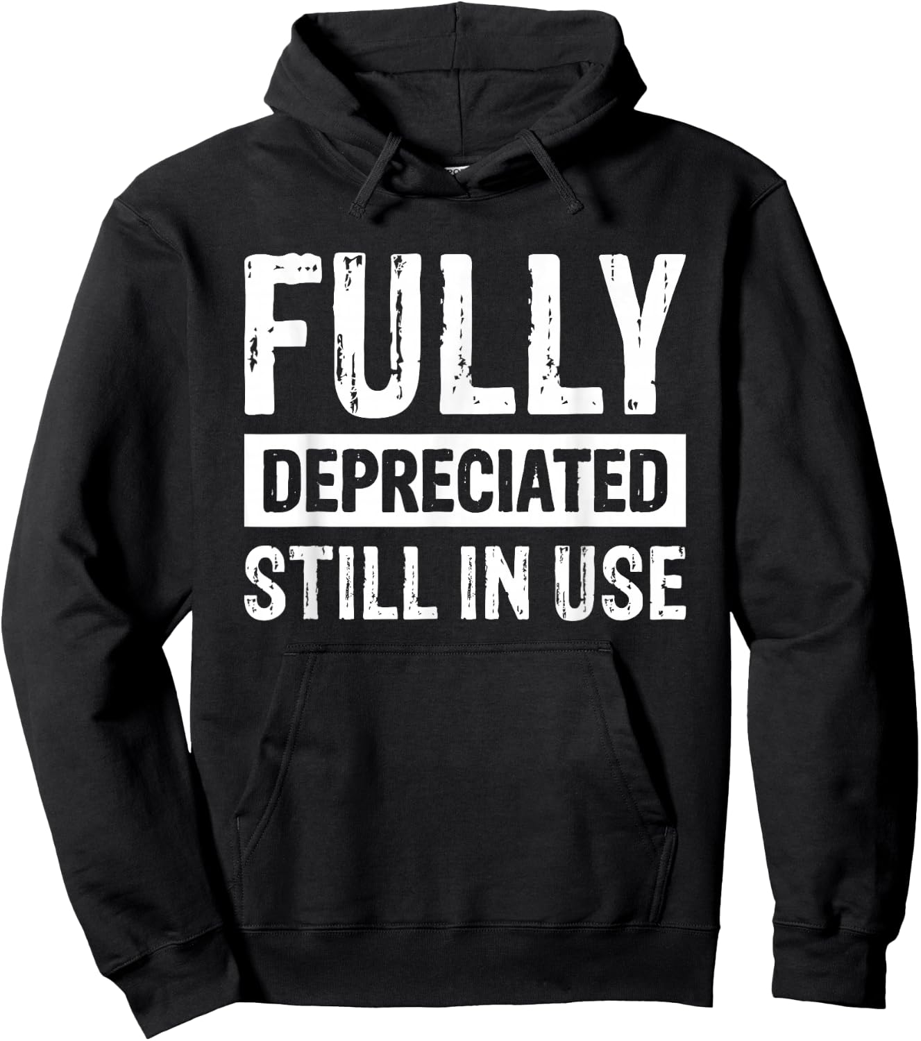 Fully Depreciated Still In Use Hoodie - Hoodie | Black