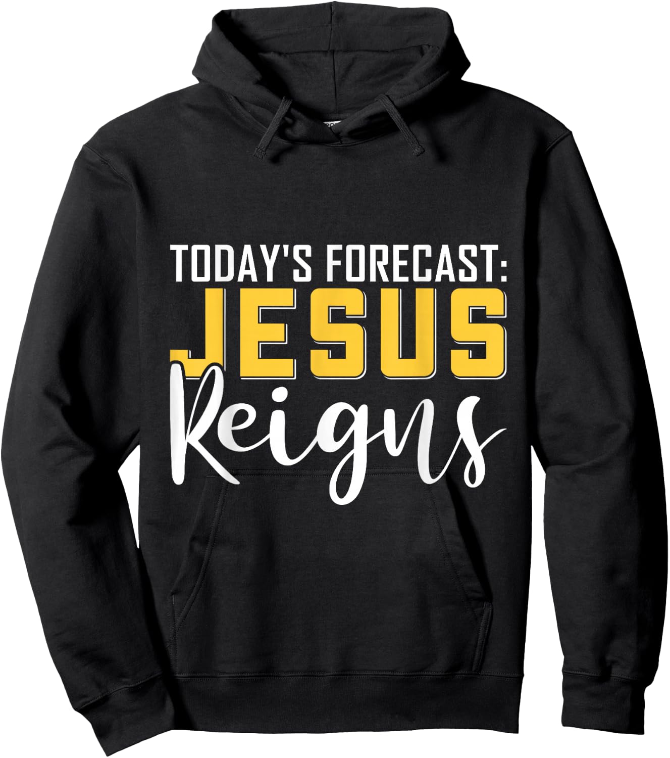 Today's Forecast Jesus Reigns Shirt Funny Christian Pun Hoodie - Hoodie | Black