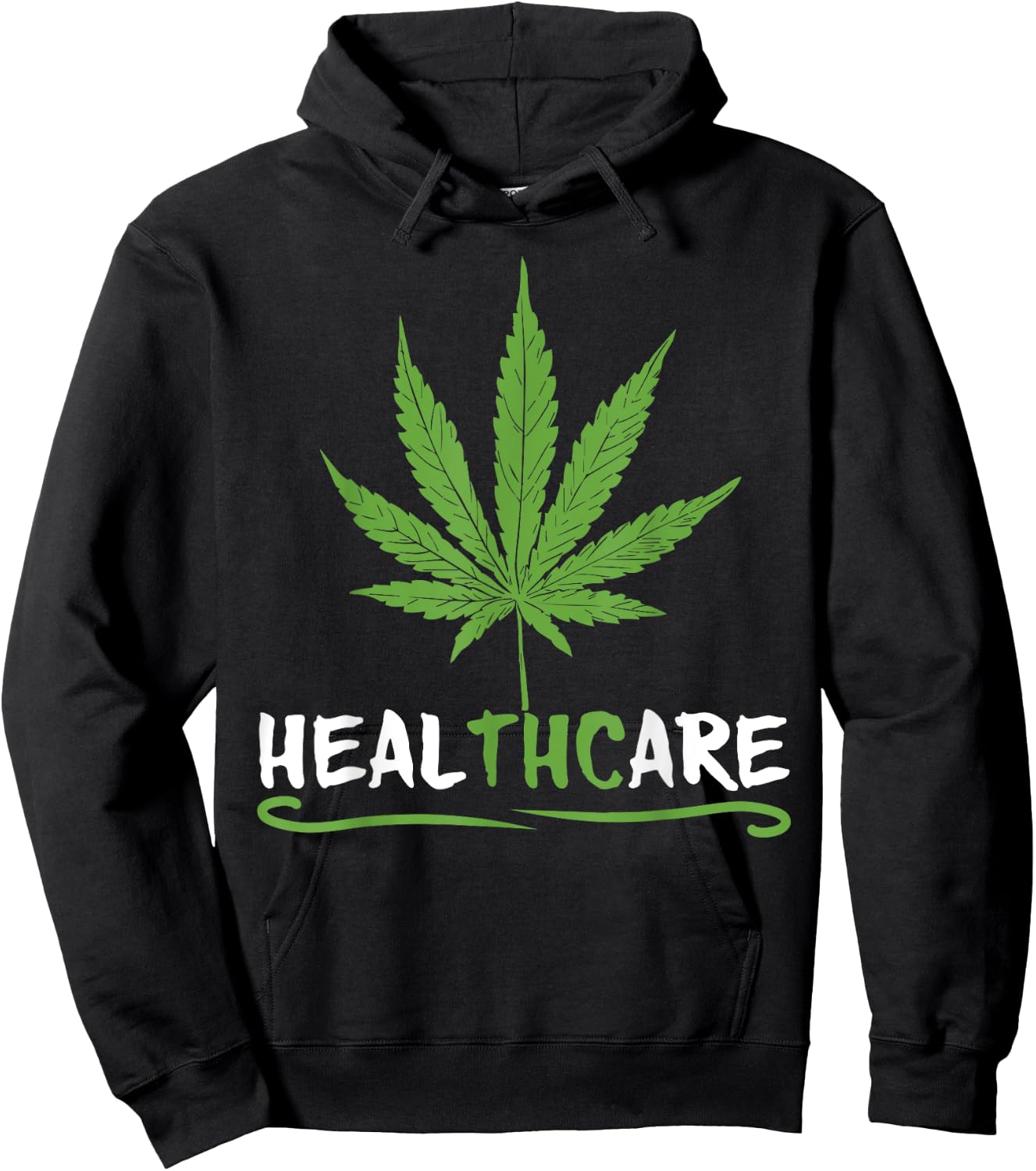 HEALTHCARE Funny THC Pot Leaf Support Medical Marijuana Weed Hoodie - Hoodie | Black