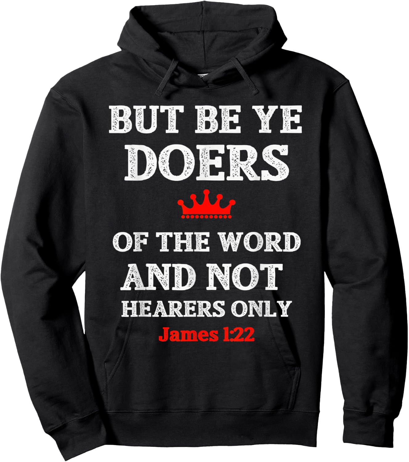Christian T Shirt Bible Verse and Scripture James 1:22 Hoodie - Hoodie | Black