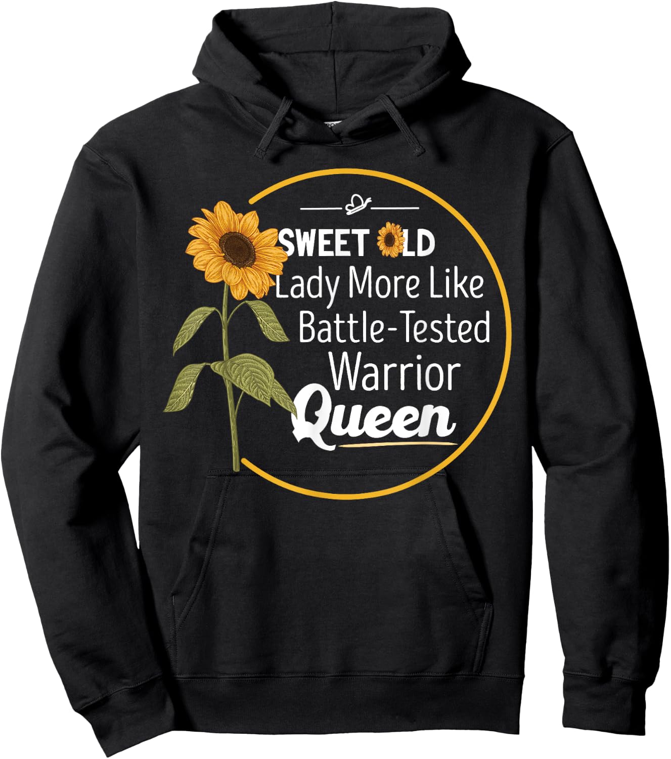 Sweet Old Lady More Like Battle-Tested Warrior Queen Hoodie - Hoodie | Black
