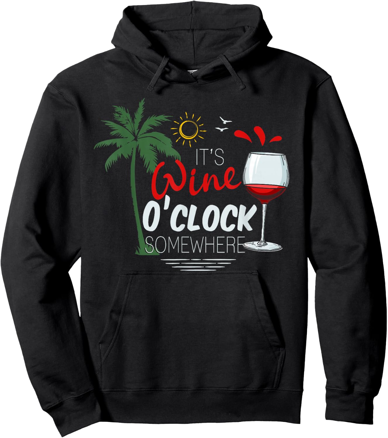 Its Wine OClock Somewhere Palm Trees Summer Men Women Hoodie - Hoodie | Black