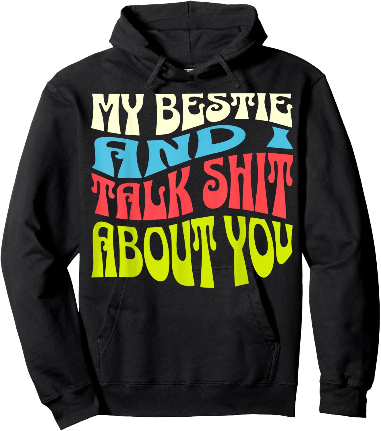 My Bestie And I Talk About You Adult Sassy Saying Product Hoodie - Hoodie | Black