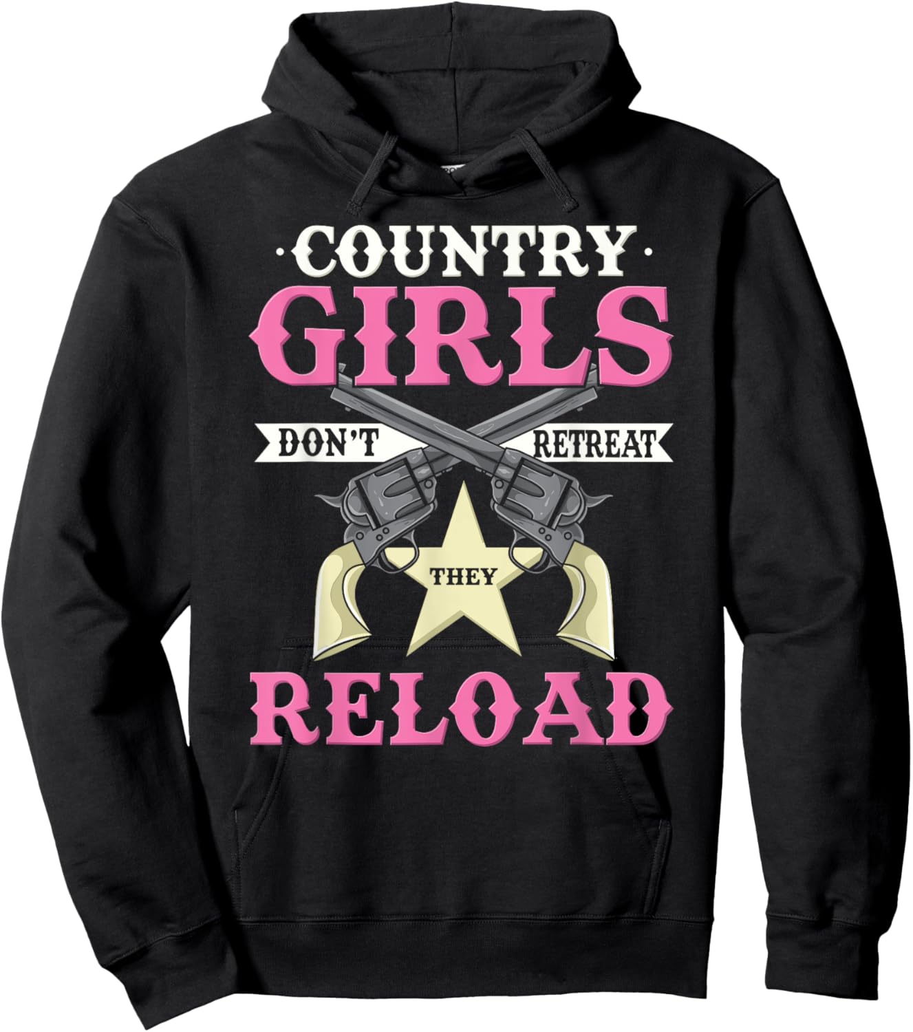 Funny Country Girls Don't Retreat - Gun Loving Country Girl Hoodie - Hoodie | Black