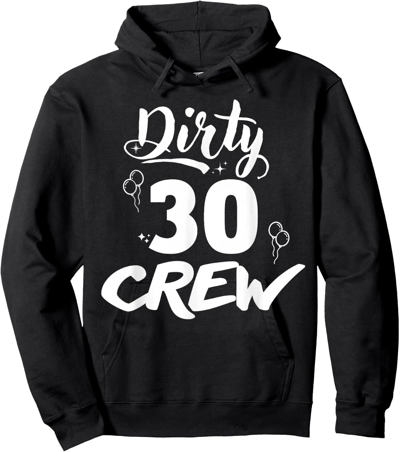 Dirty 30 Crew Gifts Cute Matching 30th Birthday Team Hoodie - Hoodie | Black