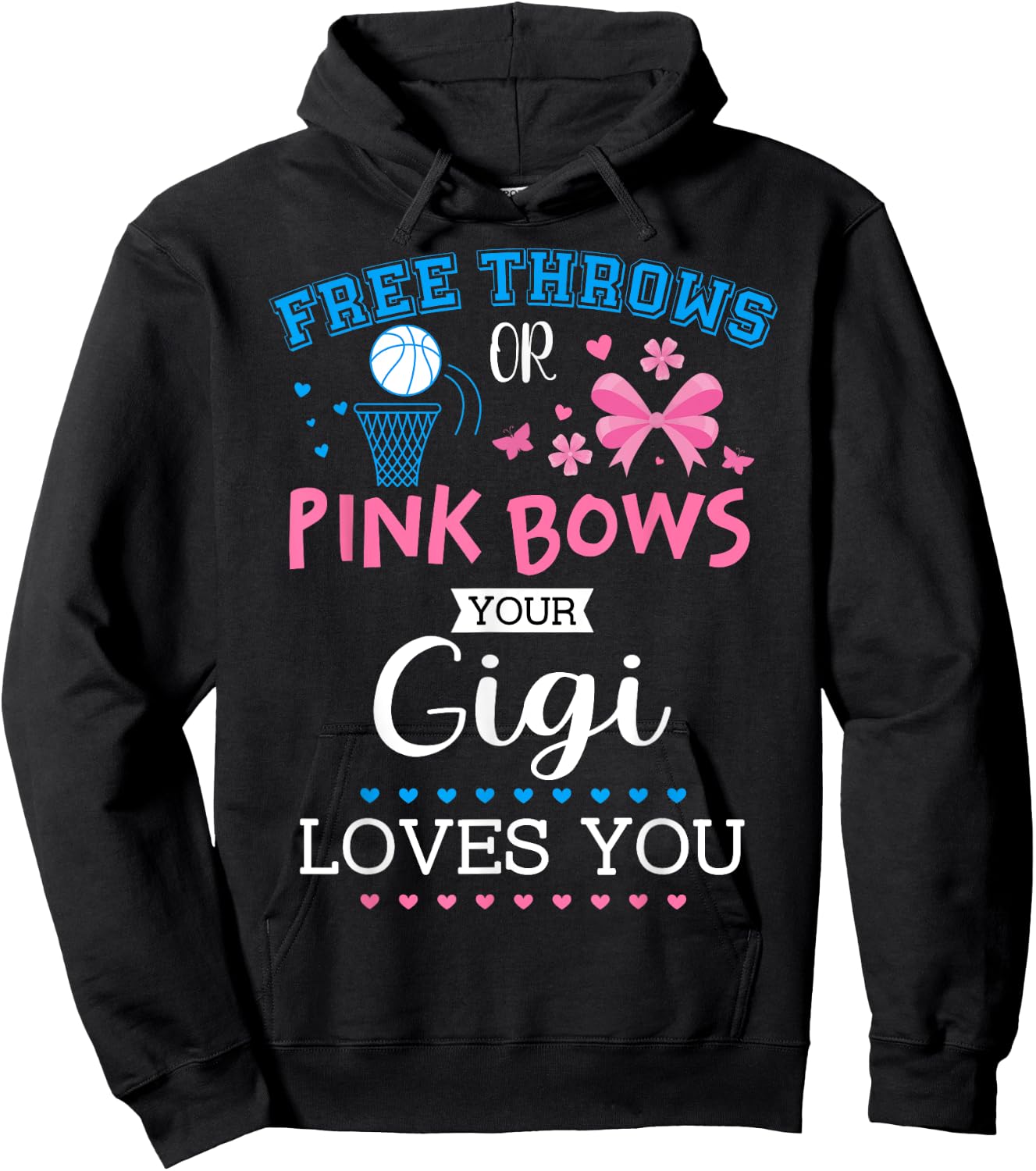 Free Throws Or Pink Bows Gigi Loves You Gender Reveal For Hoodie - Hoodie | Black