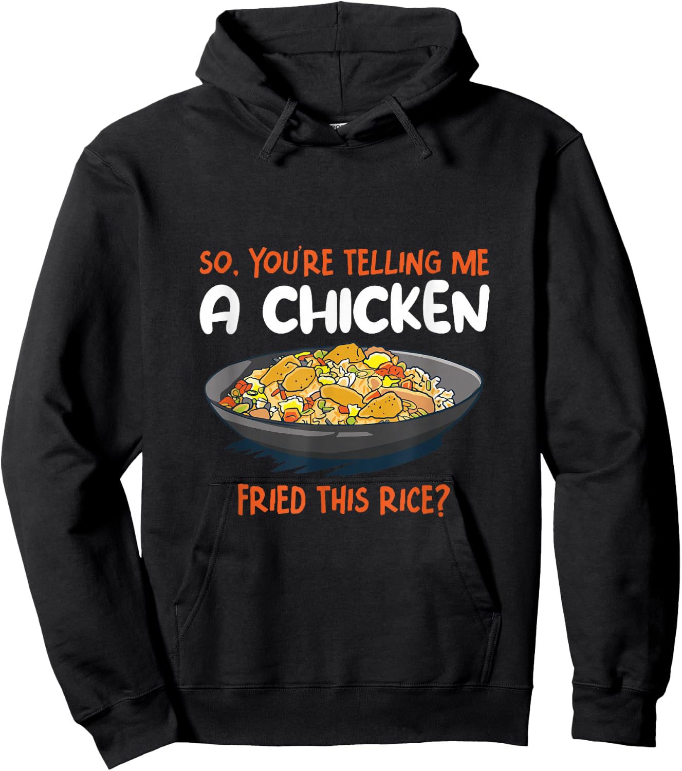 A Chicken Fried This Rice Food Cooking Fried Rice Hoodie - Hoodie | Black