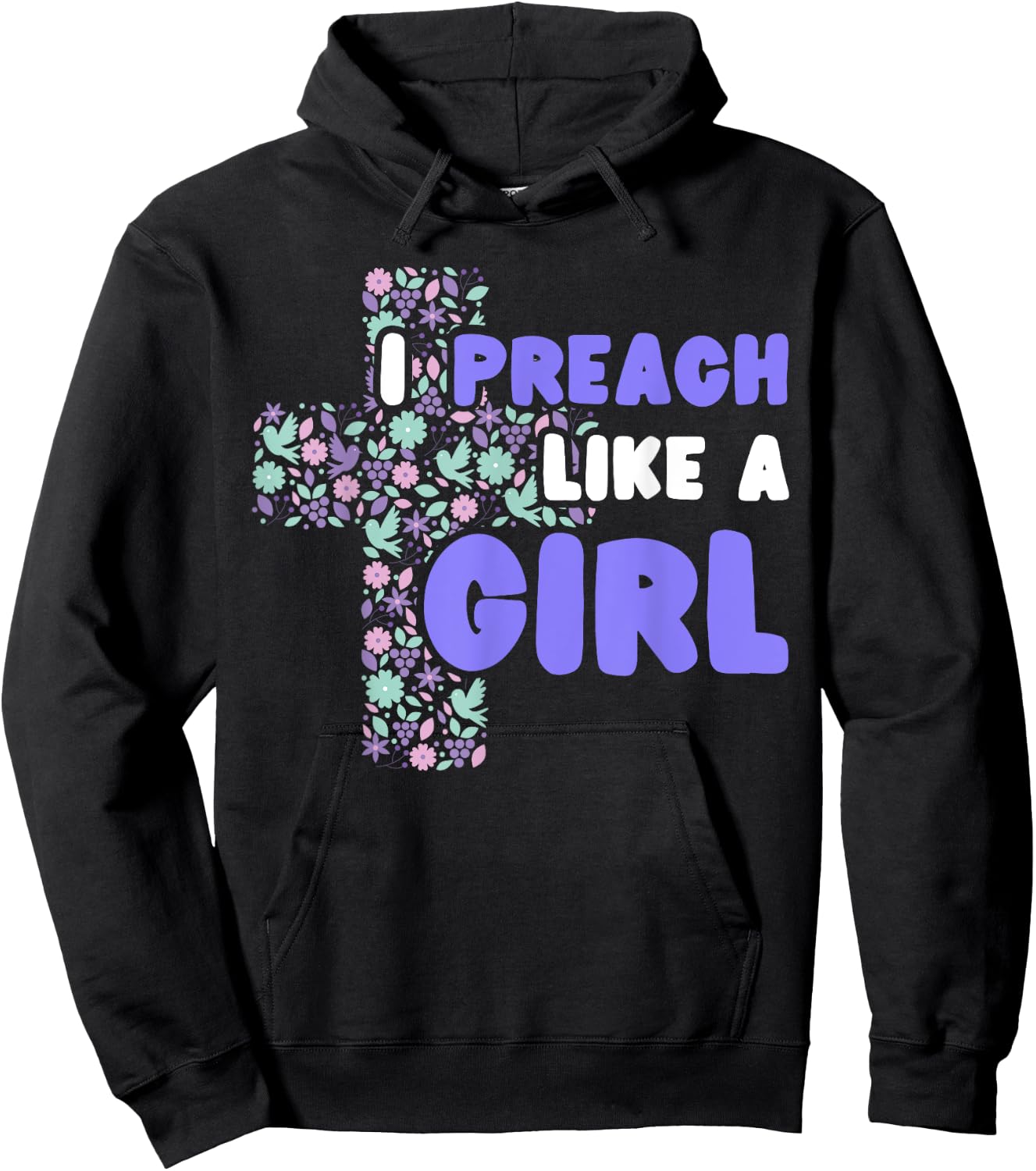 I Preach Like A Girl Hoodie - Hoodie | Black