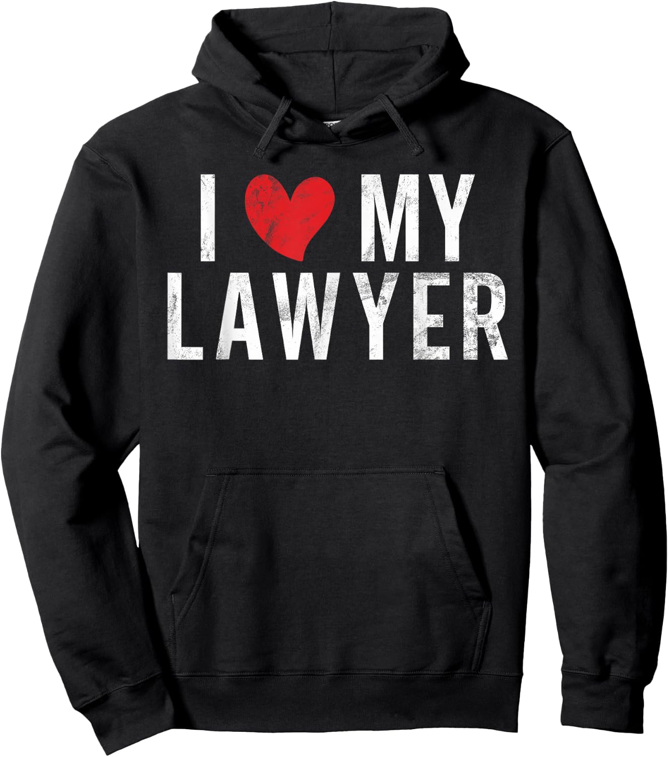 I Love My Lawyer Hoodie - Hoodie | Black