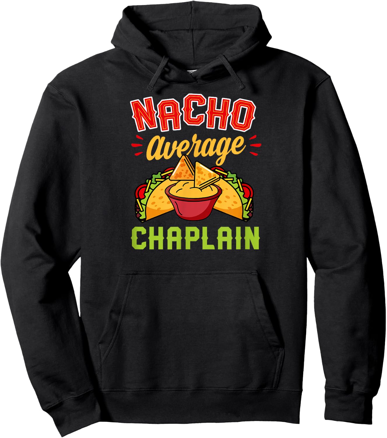 Nacho Average Chaplain Hoodie - Hoodie | Black