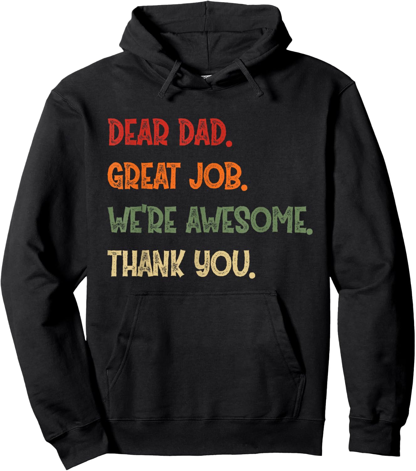Dear Dad Great Job We're Awesome Thank You Father Quotes Hoodie - Hoodie | Black