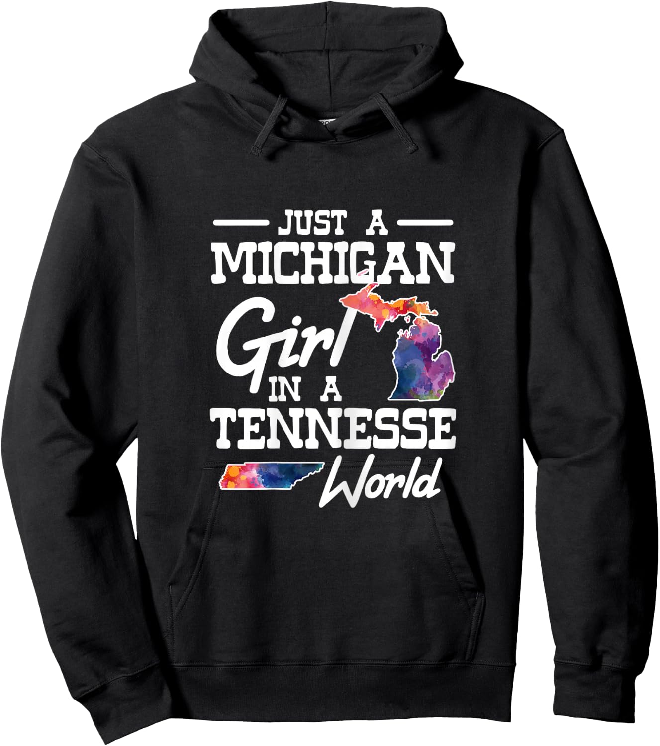 Just a Michigan girl in a Tennessee World Hoodie - Hoodie | Black