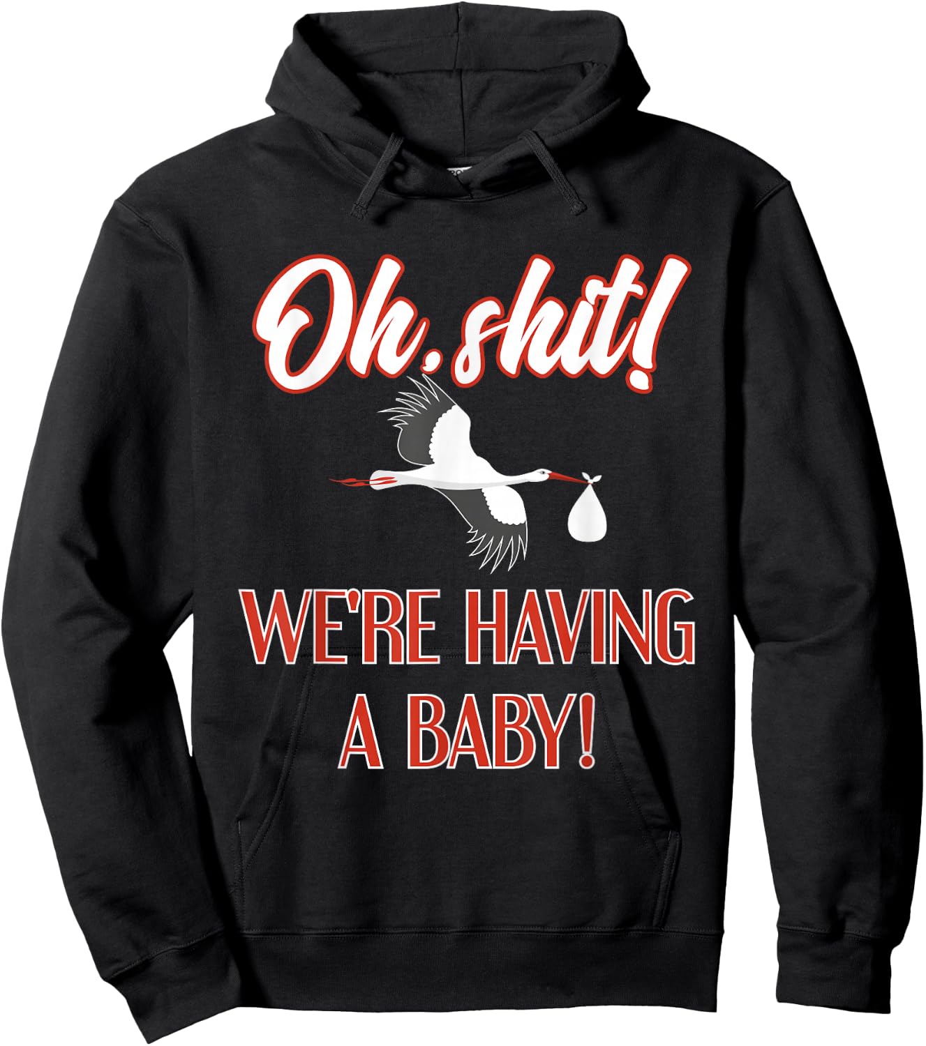 Oh Shit Having a Baby Adult Funny Pregnancy Reveal Hoodie - Hoodie | Black