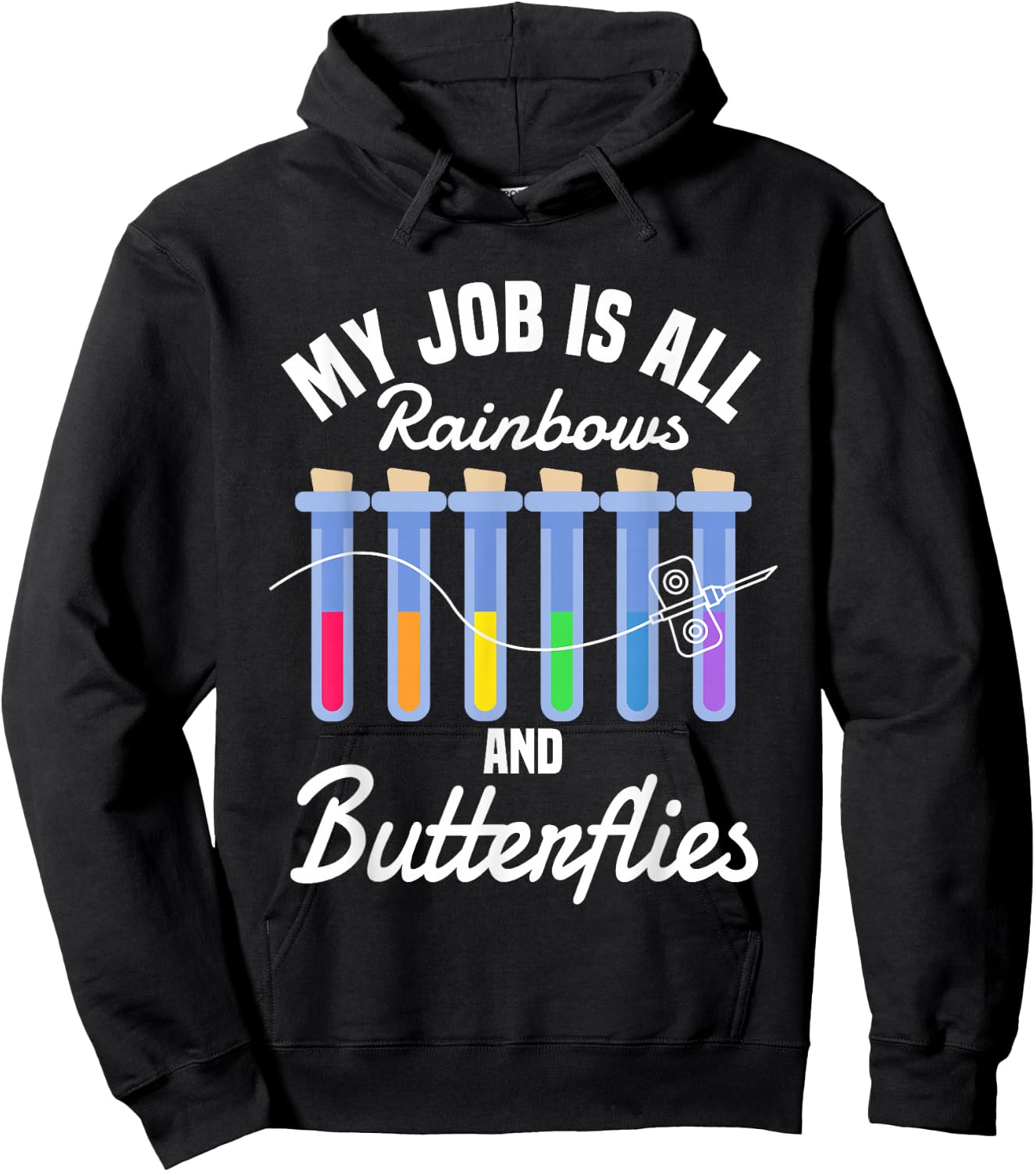 My Job Is All Rainbows And Butterflies Lab Phlebotomist Hoodie - Hoodie | Black