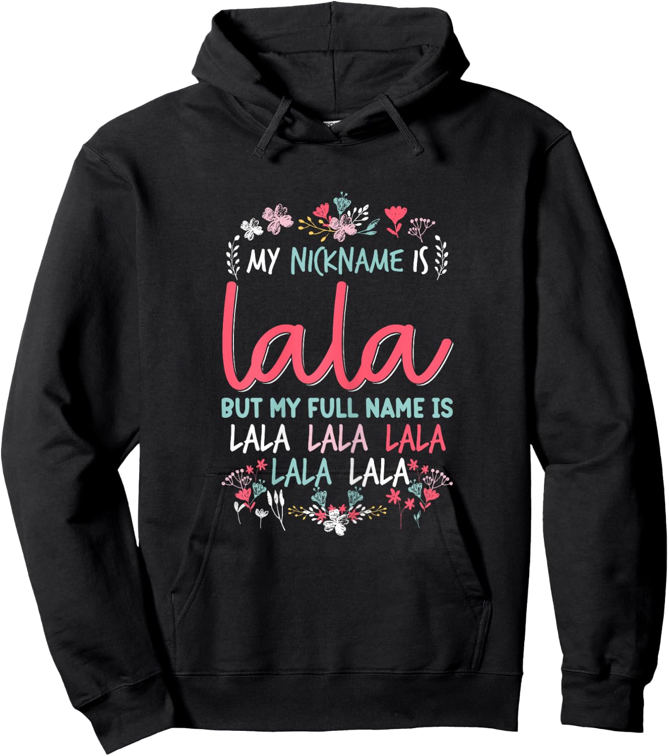 Funny Mothers day Shirt My Nickname is Lala Grandma Cute Hoodie - Hoodie | Black