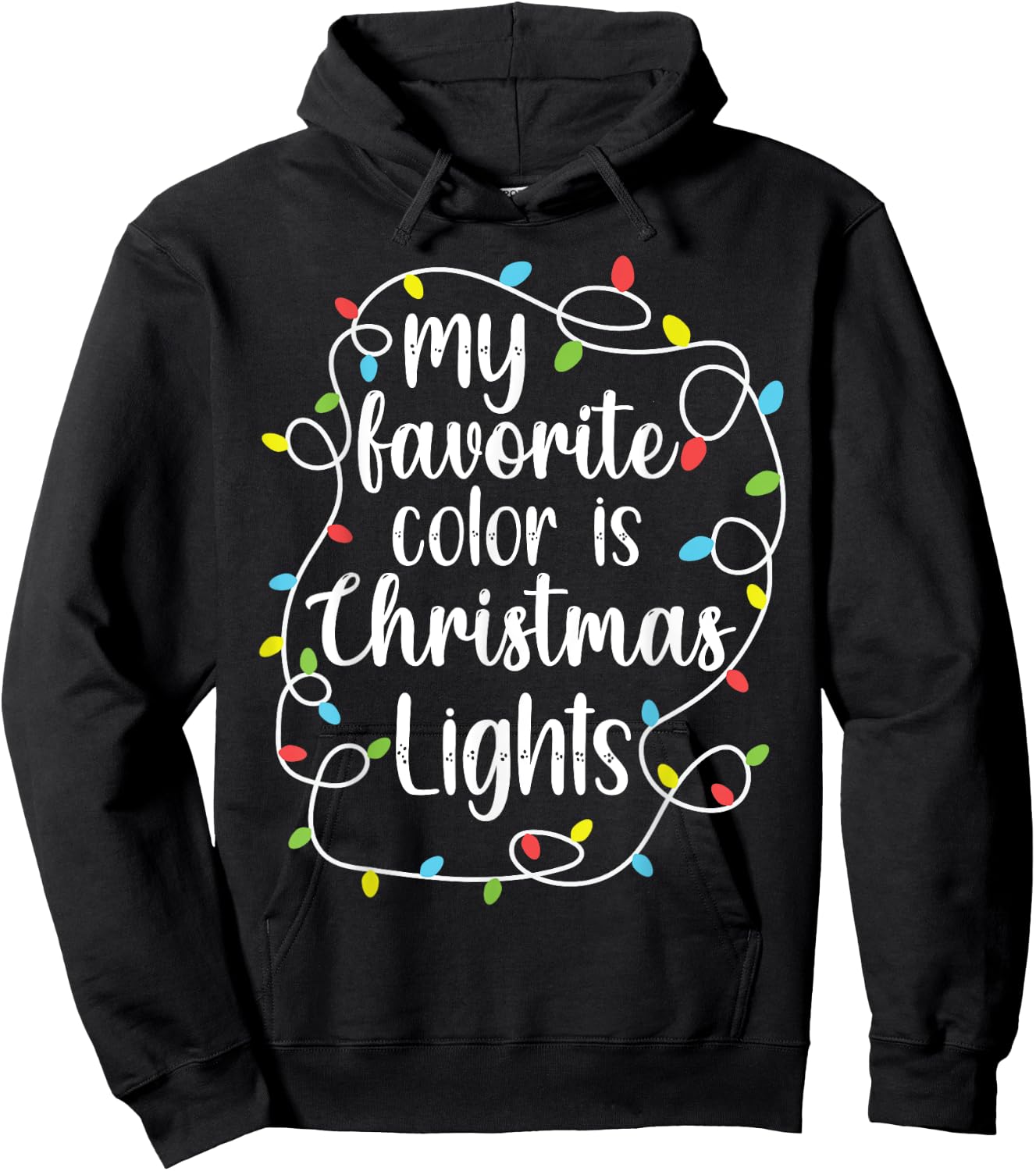 My Favorite Color is Christmas Lights, Funny Christmas Hoodie - Hoodie | Black