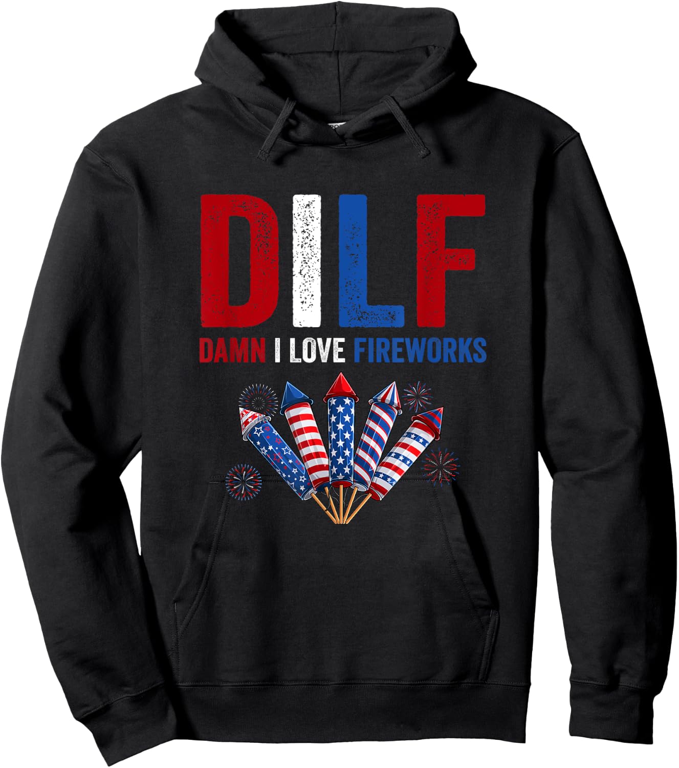DILF Damn I Love Fireworks 4th Of July American Fireworks Men Hoodie - Hoodie | Black