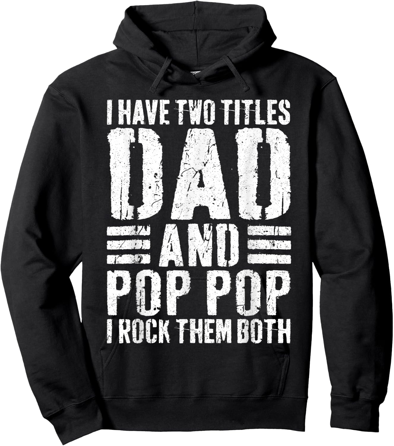 I Have Two Titles Dad And Pop Pop I Rock Them Both Shirt Men Hoodie - Hoodie | Black
