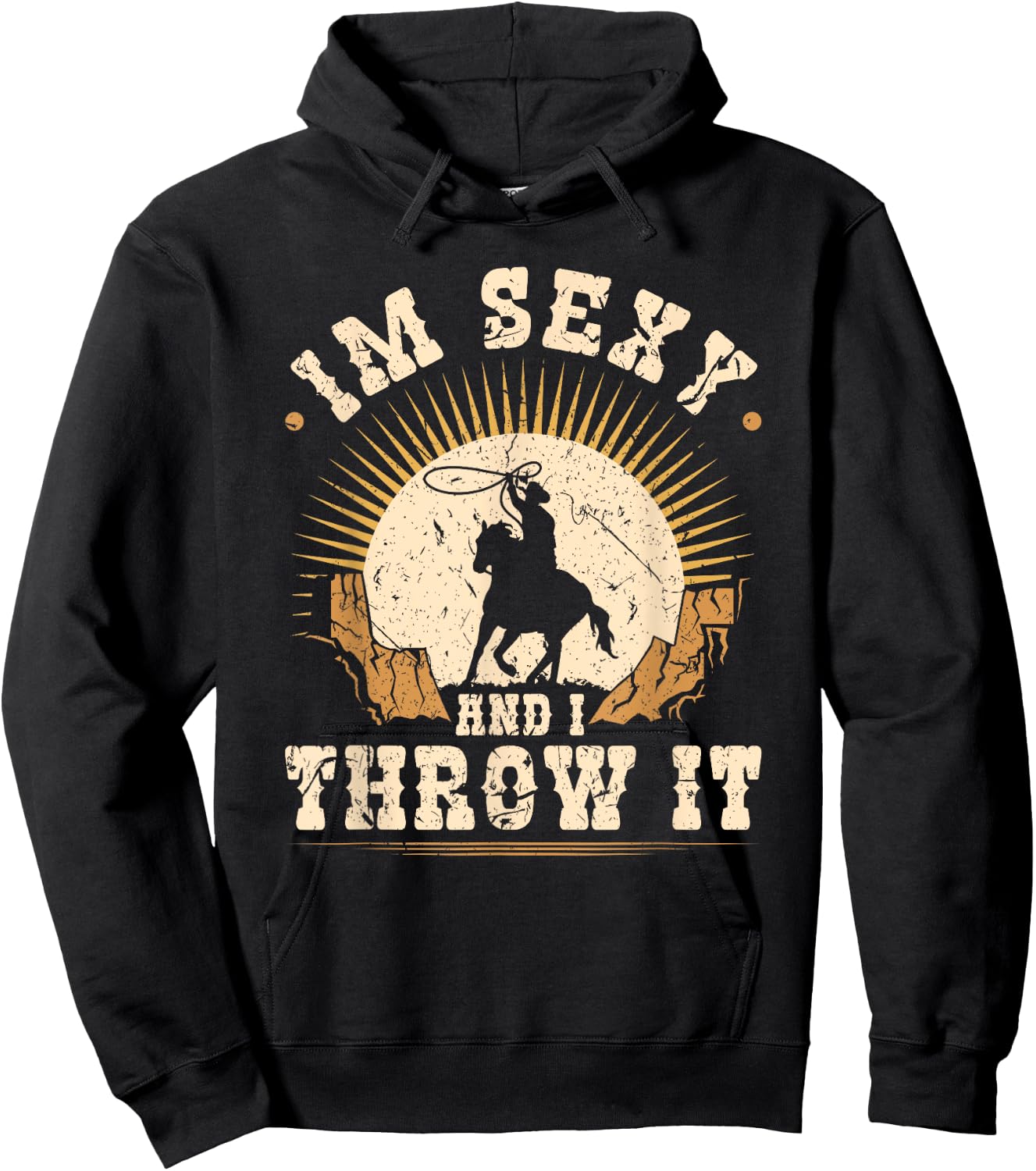 Team Roping Im Sexy And I Throw It Cowboy Rodeo Calf Roping Hoodie - Hoodie | Black