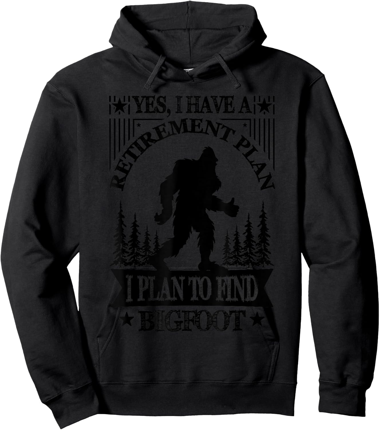 Bigfoot Retirement Plan Saying Funny Sasquatch Silhouette Hoodie - Hoodie | Black