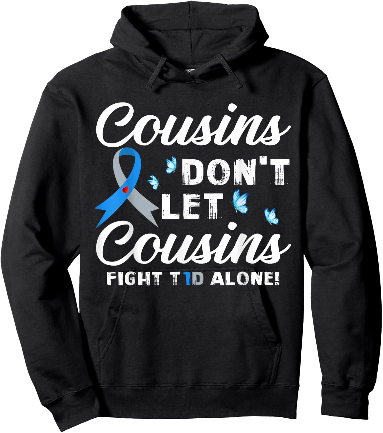 Cousins Don't Let Cousins Fight T1D Alone Diabetes Awareness Hoodie - Hoodie | Black