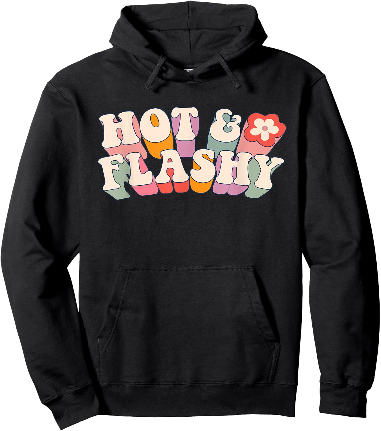 Funny Menopause, hot Flashes, Gift , Hot and Flashy Hoodie - Hoodie | Black