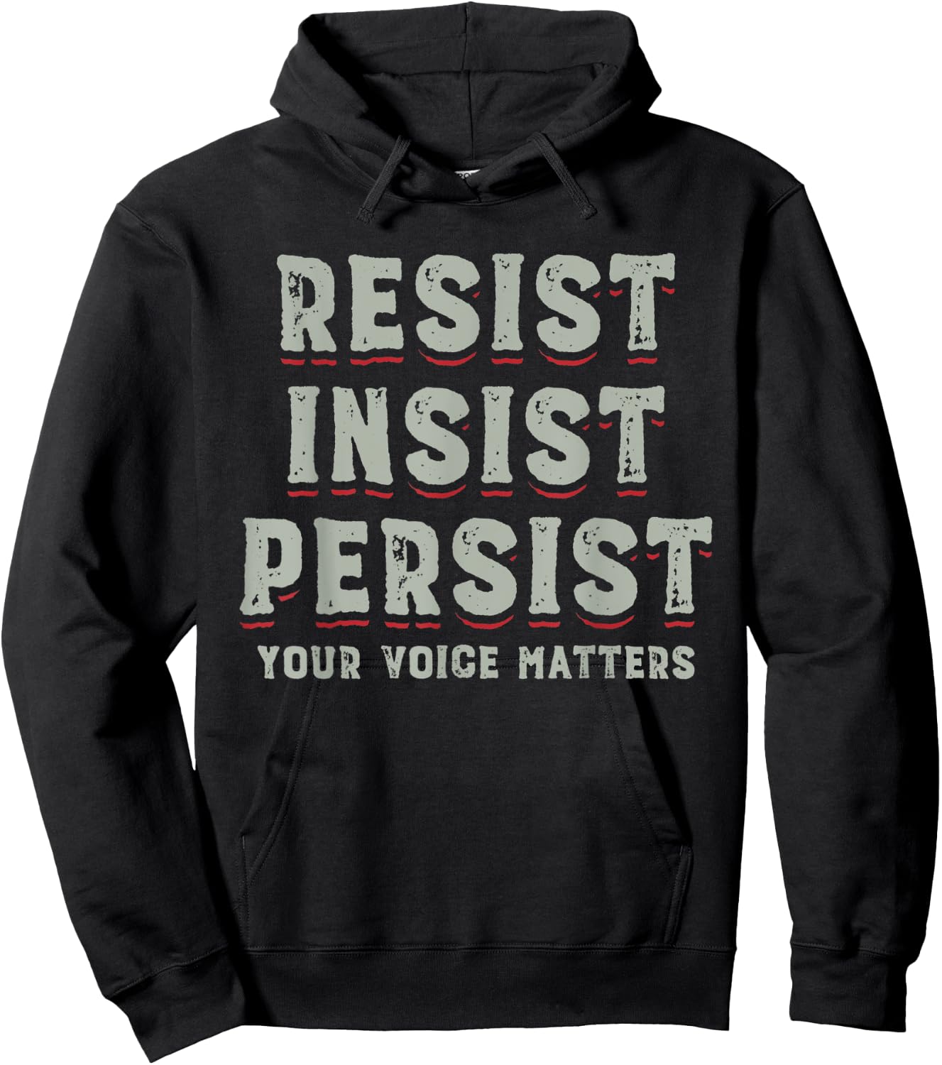 Persist Insist Resist Elections Protest Rally Hoodie - Hoodie | Black