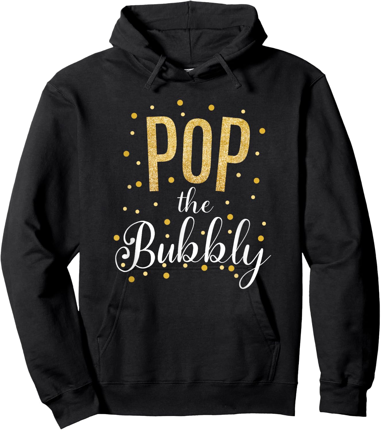 Happy New Years Pop the Bubbly Champagne Holiday Celebration Hoodie - Hoodie | Black