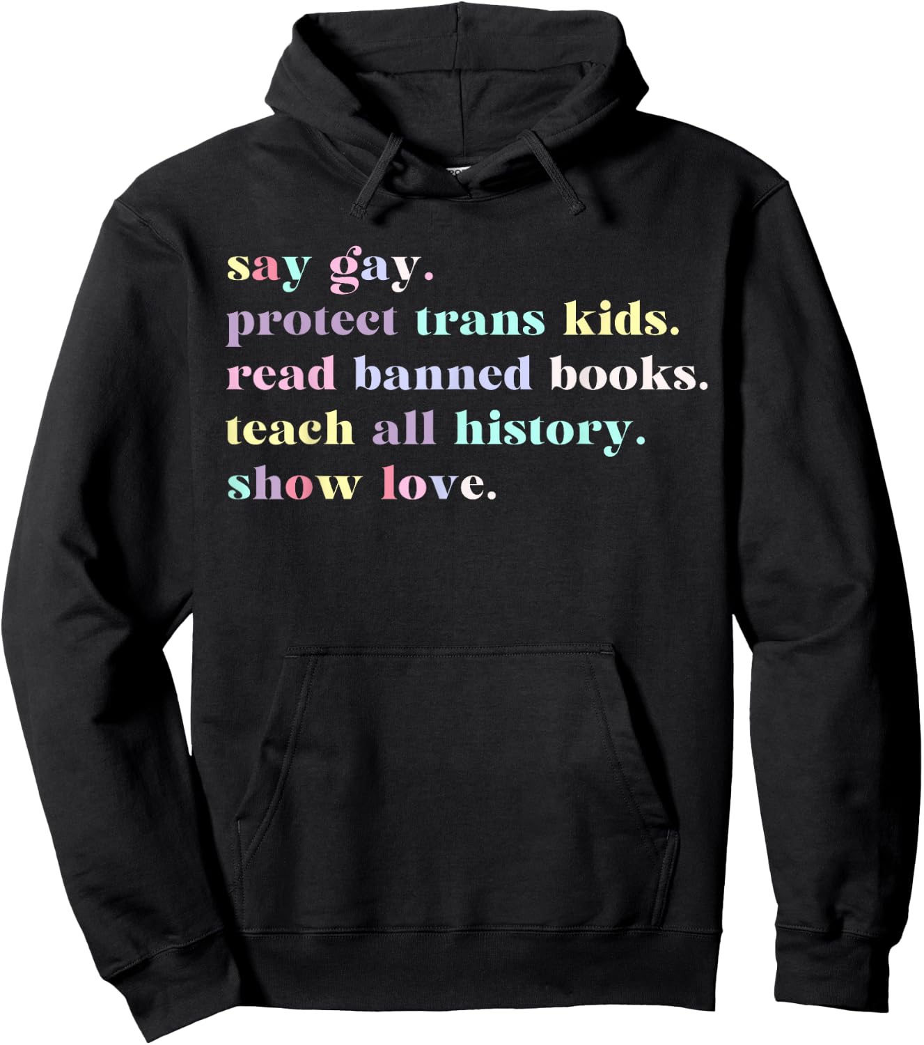 Say Gay Protect Trans Kids Read Banned Books Rainbow Funny Hoodie - Hoodie | Black