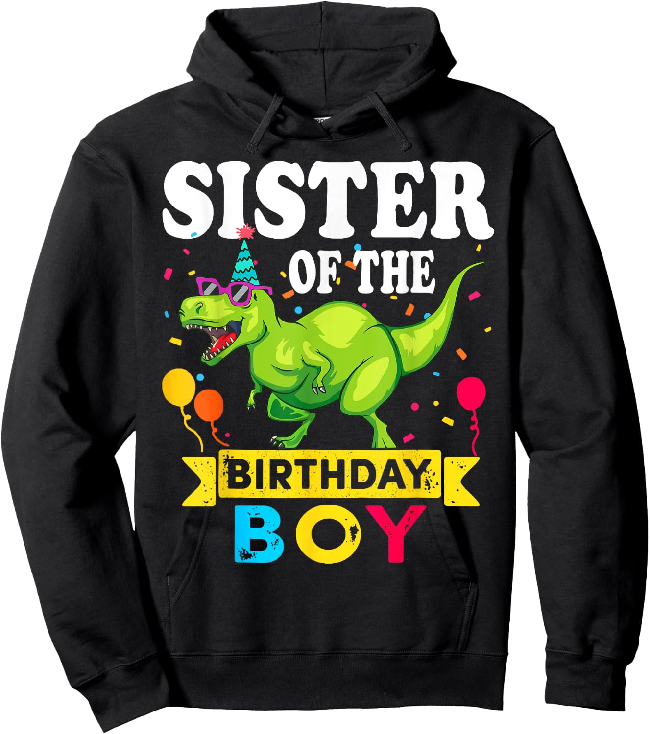 Sister of the Birthday Boy T-Rex RAWR Dinosaur Birthday boy Hoodie - Hoodie | Black