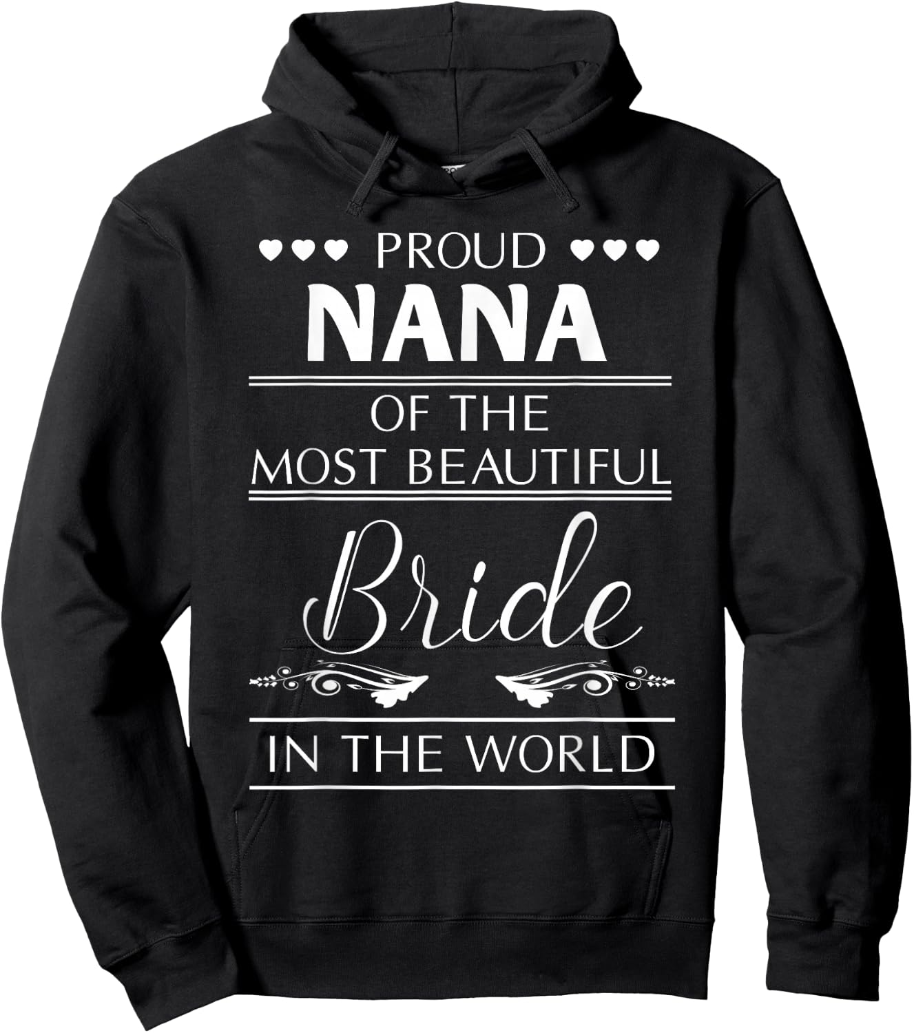 Proud Nana Of The Most Beautiful Bride Hoodie - Hoodie | Black