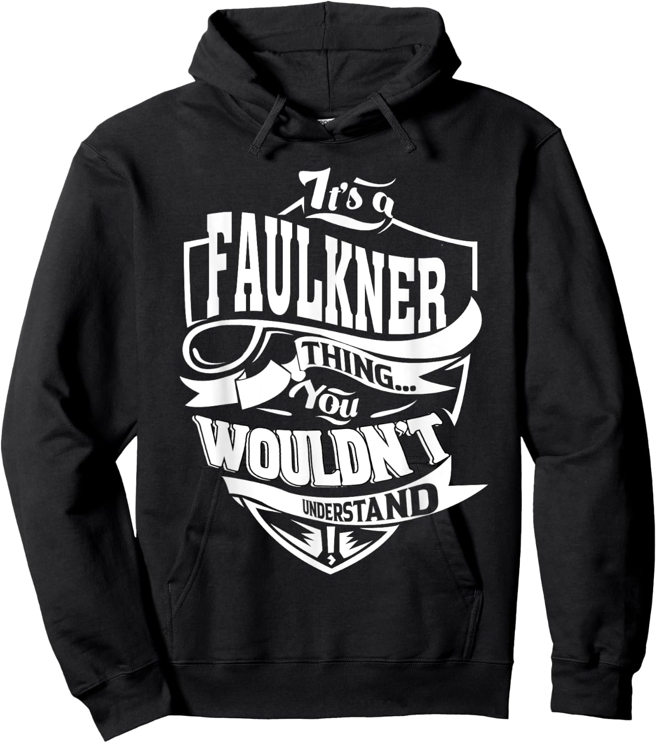 It's a FAULKNER Thing Gifts Hoodie - Hoodie | Black