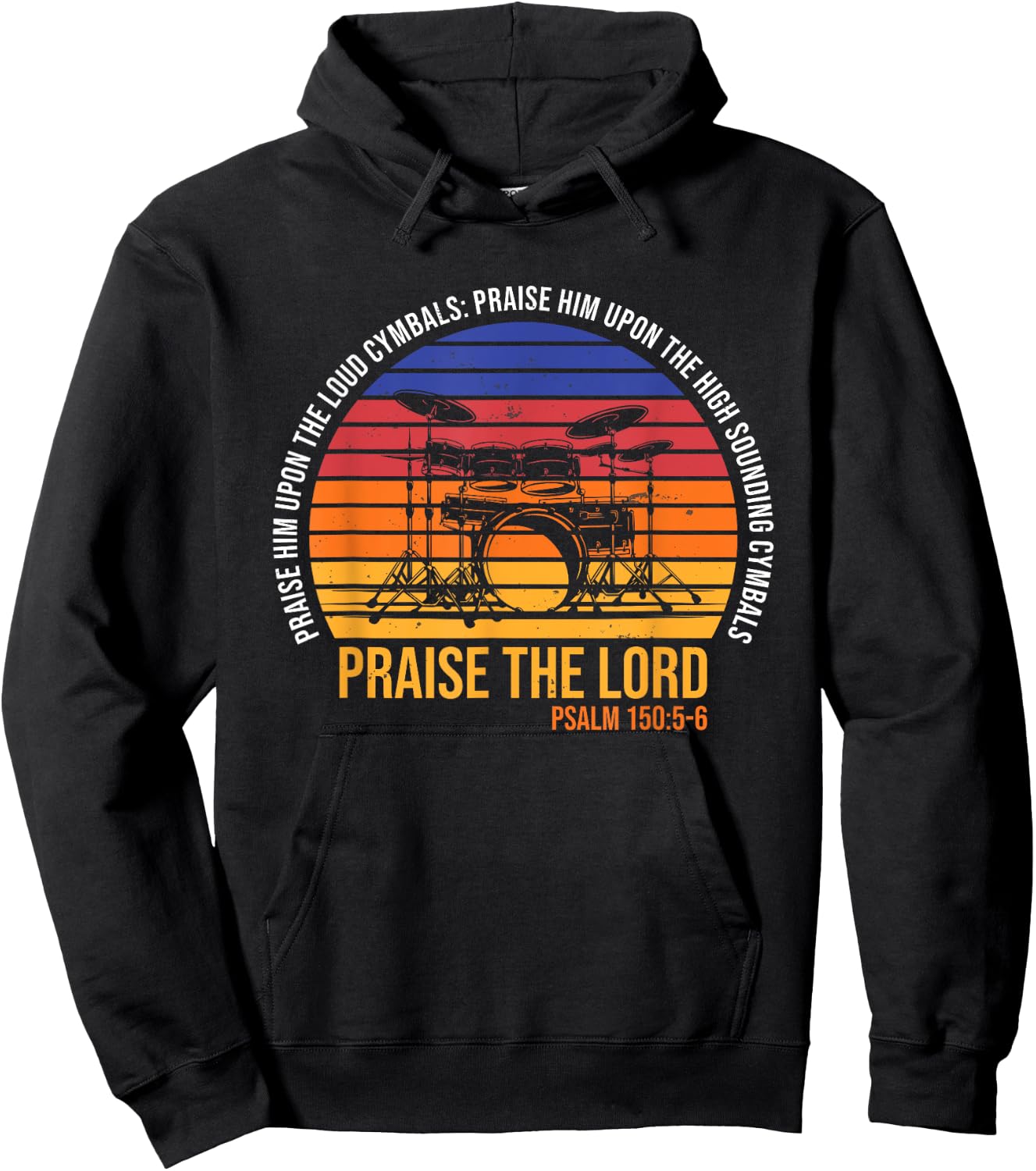 Praise The Lord with Cymbals - Psalm 150 - Drums Player Hoodie - Hoodie | Black