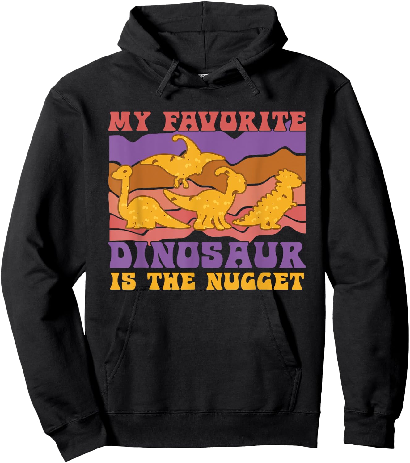 My Favorite Dinosaur Nugget Lover Chicken Nuggets Fast Food Hoodie - Hoodie | Black