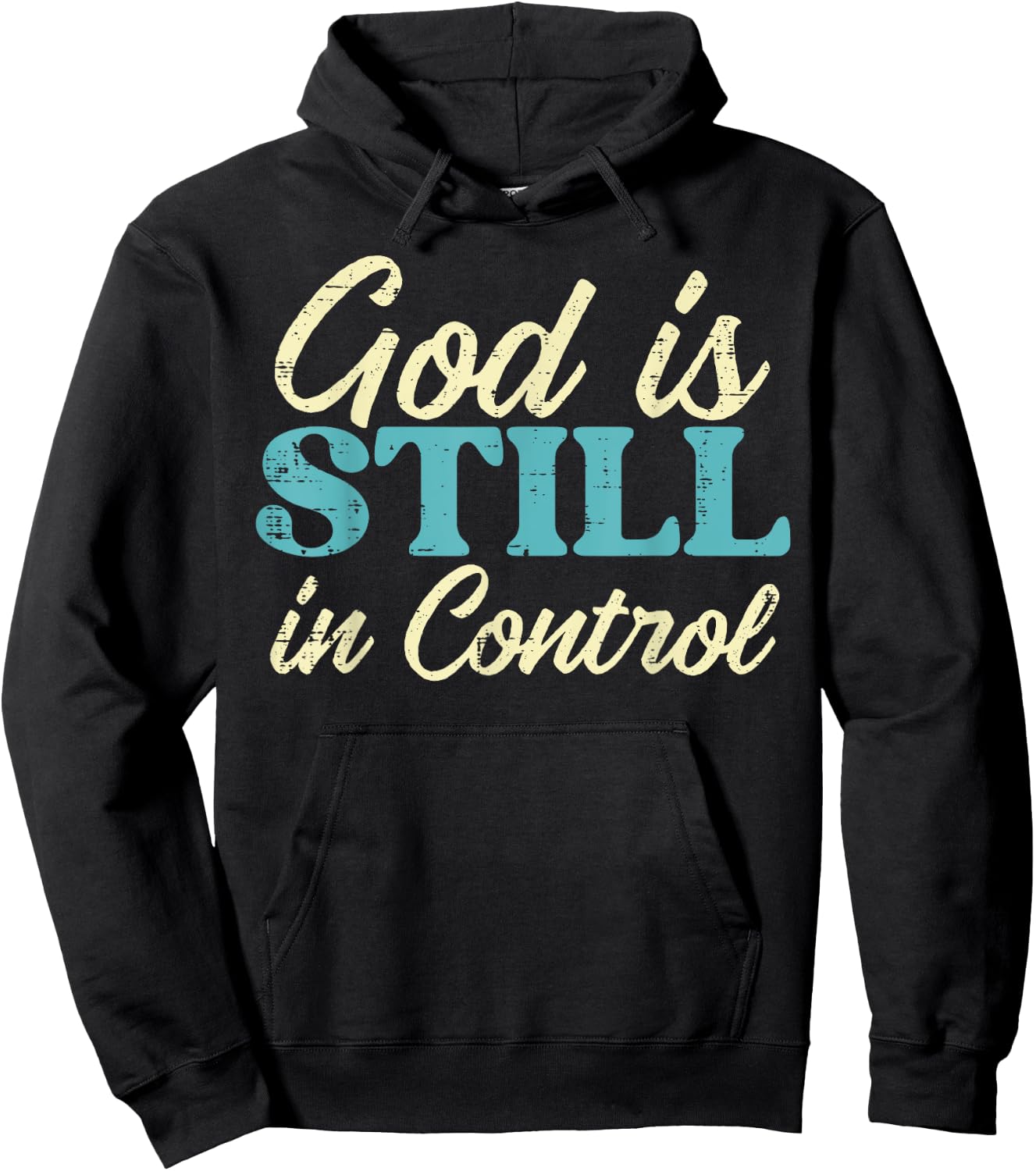 God Is Still In Control Jesus Faith Christian Men Women Kids Hoodie - Hoodie | Black
