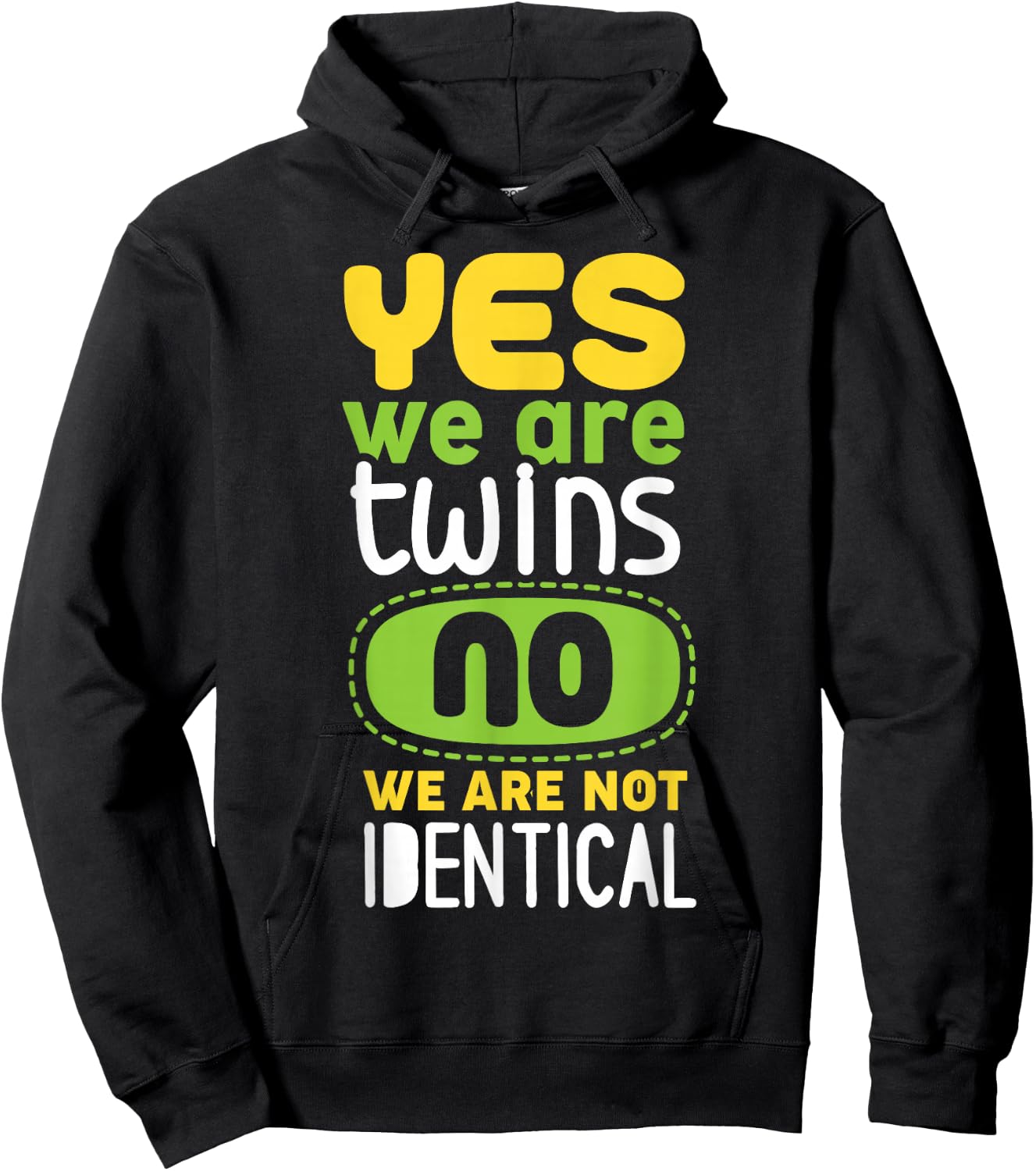 Yes We Are Twins No We Are Not Identical Hoodie - Hoodie | Black