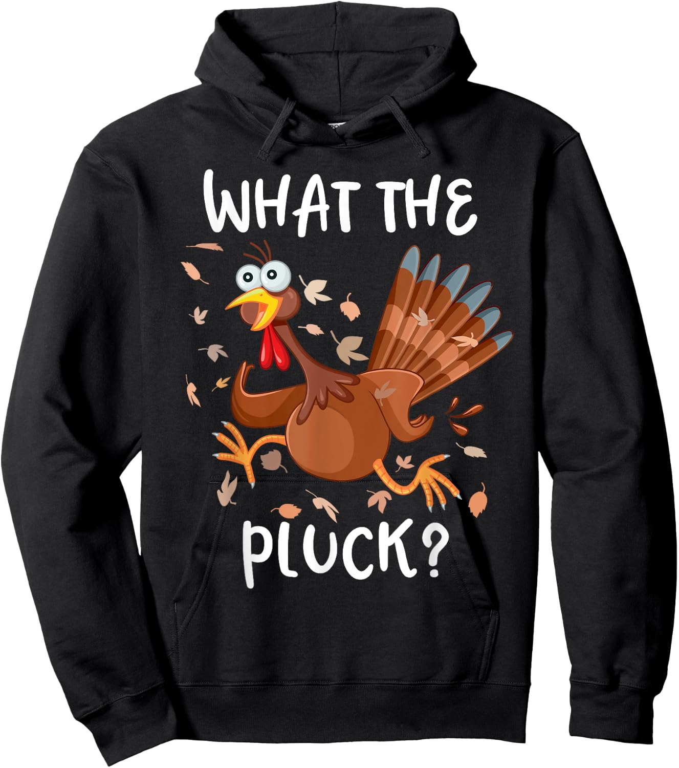 Funny Turkey What the Pluck Shirt Adult Thanksgiving Hoodie - Hoodie | Black