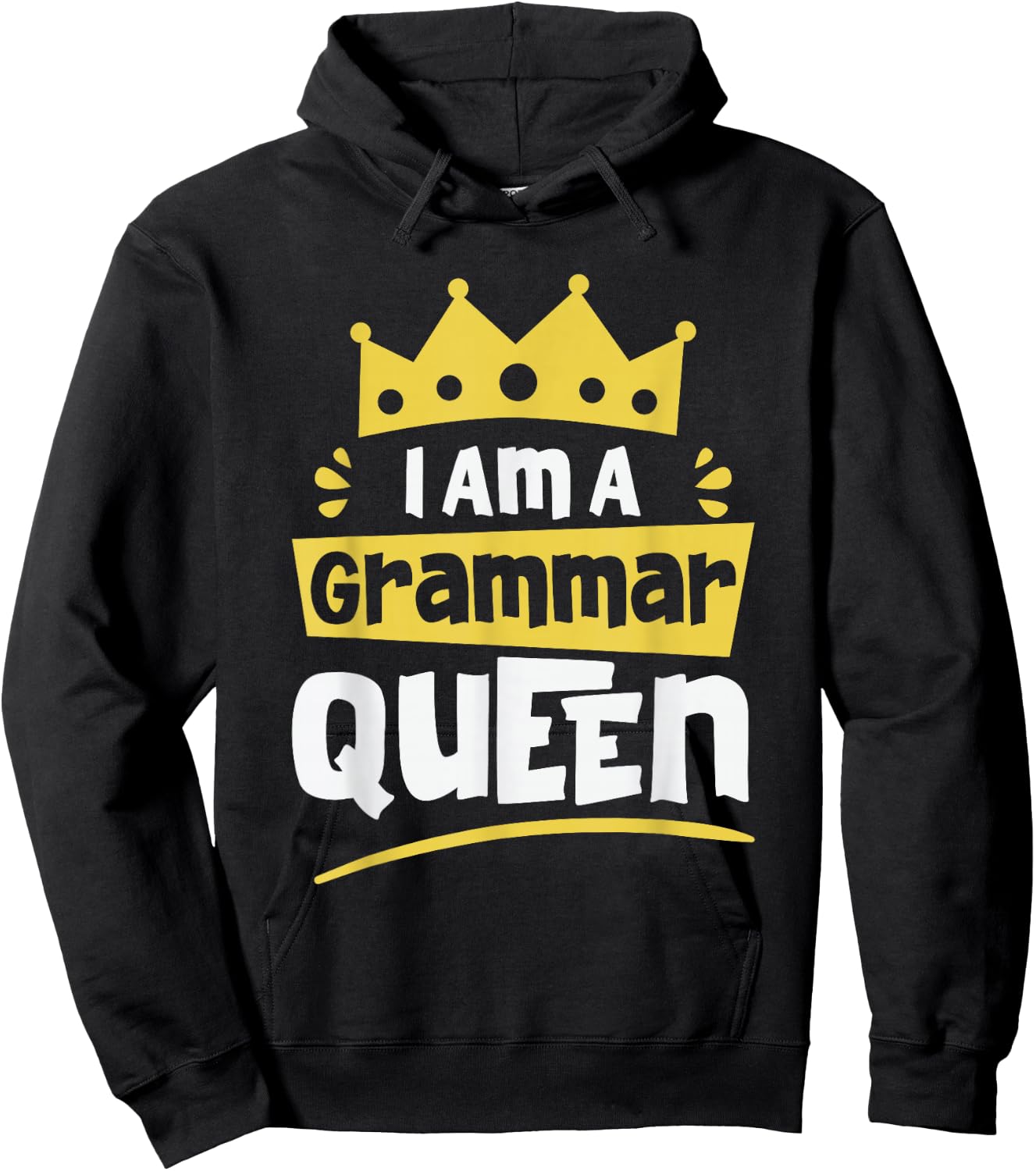 I am A Grammar Queen Funny English Teacher Men Women Hoodie - Hoodie | Black
