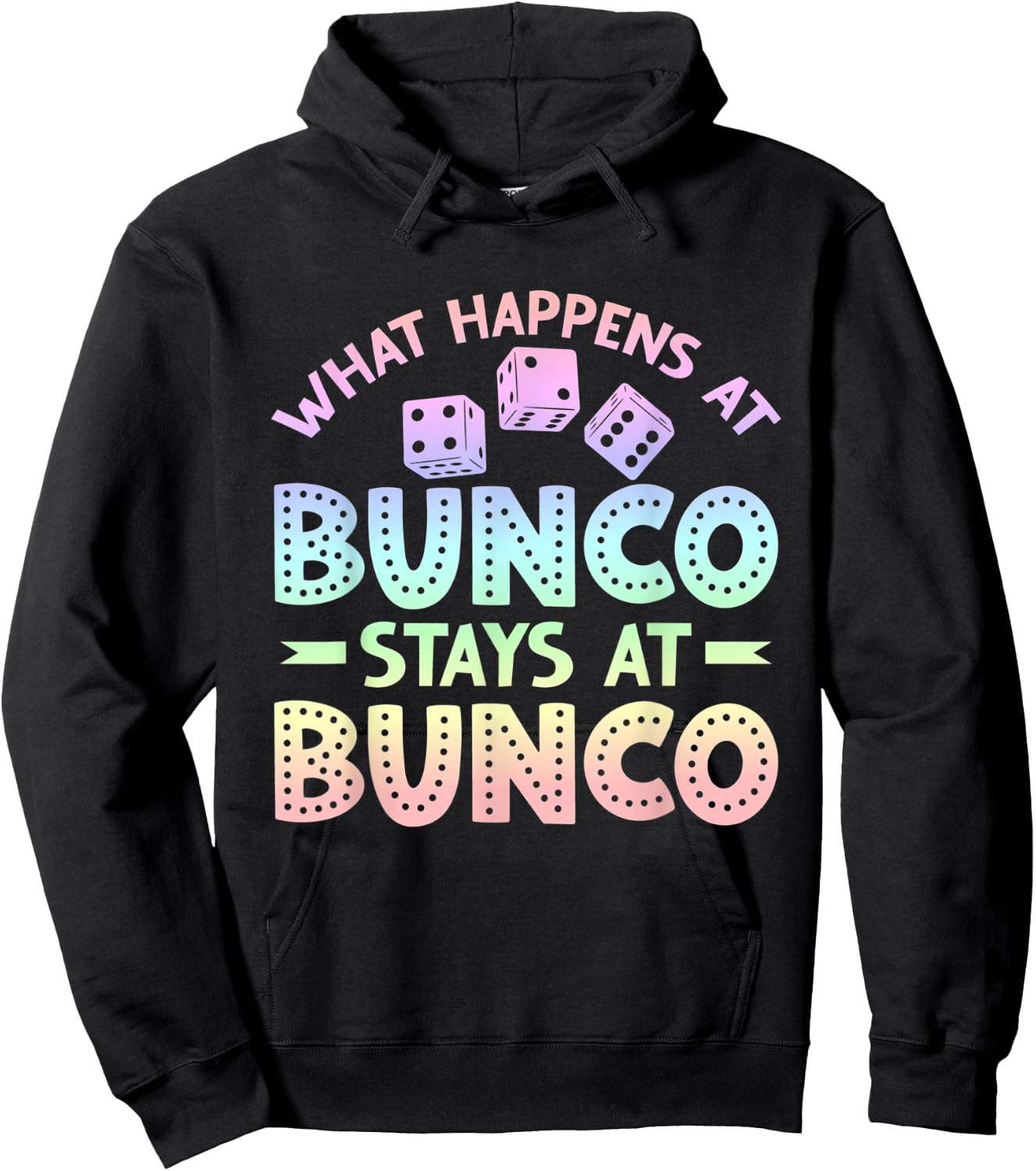 Funny Bunco Game Night What Happens at Bunco Stays at Bunco Hoodie - Hoodie | Black