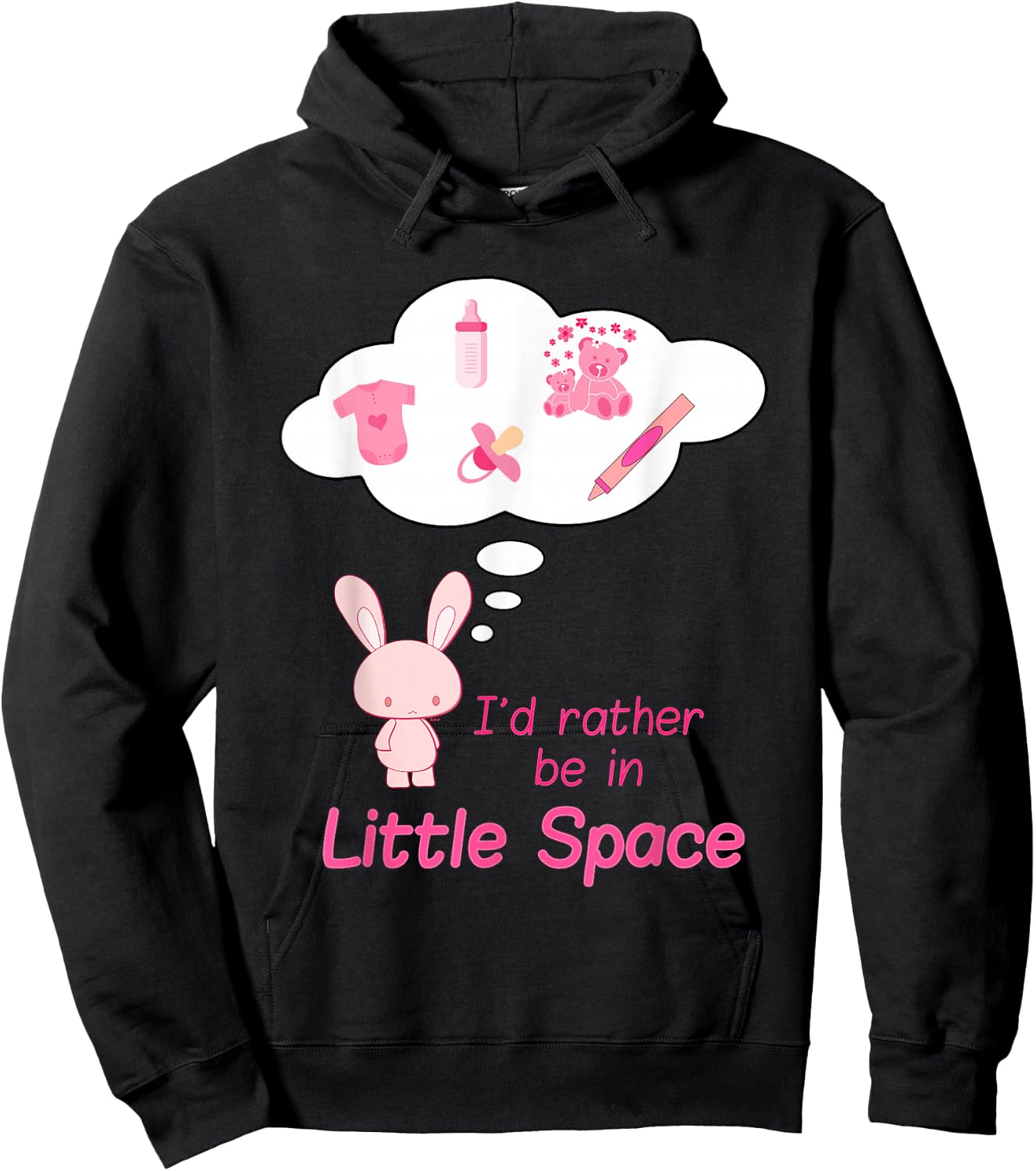 "I'd Rather Be In Little Space" Cute BDSM DDLG ABDL CGL Kink Hoodie - Hoodie | Black